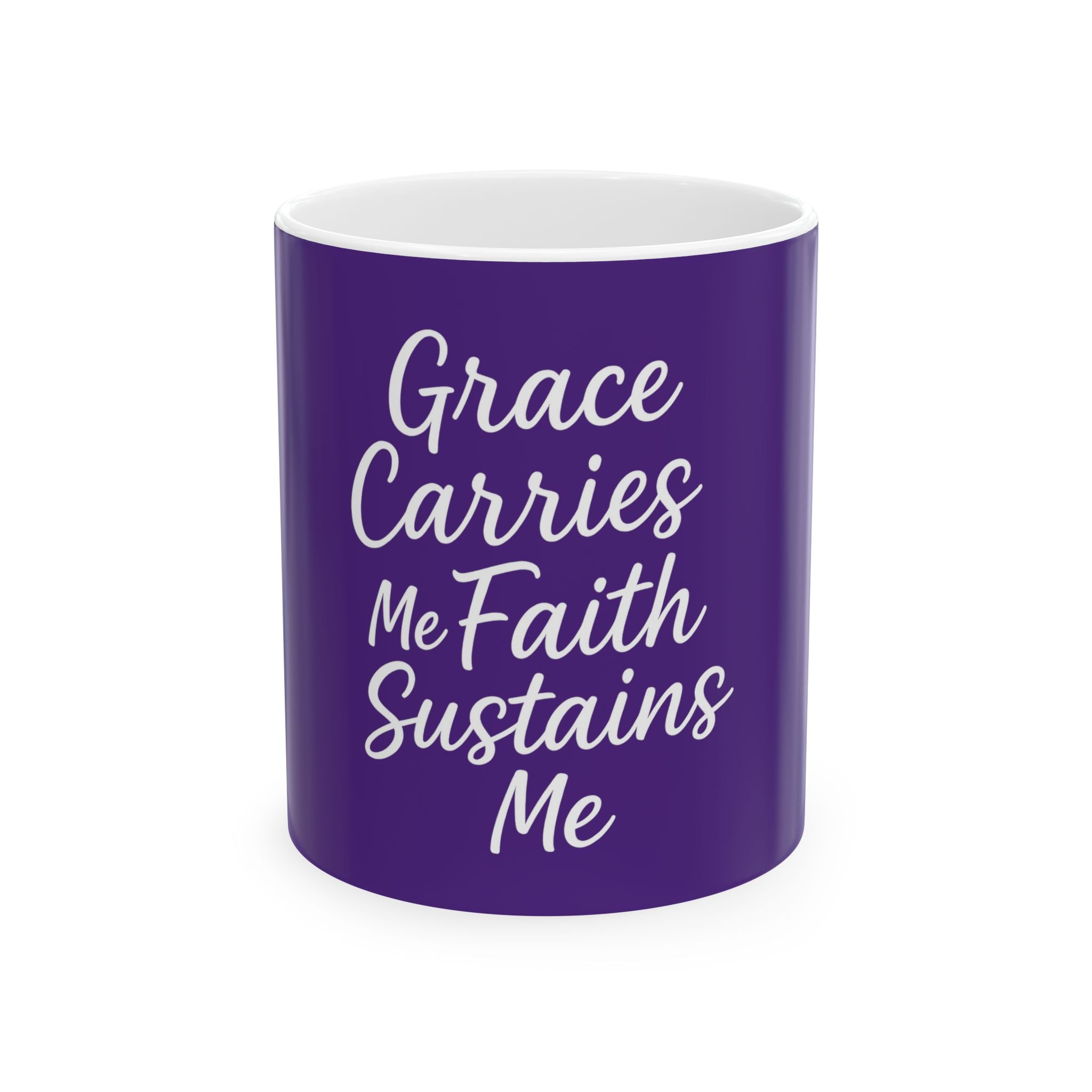 Faith Coffee Mug — "Grace Carries Me, Faith Sustains Me" Inspirational Ceramic Mug (11oz, 15oz)