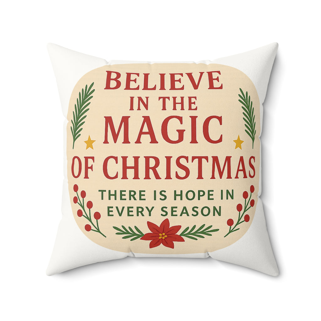 Believe in the Magic of Christmas Faux Suede Pillow — Holiday Decorative Throw Pillow