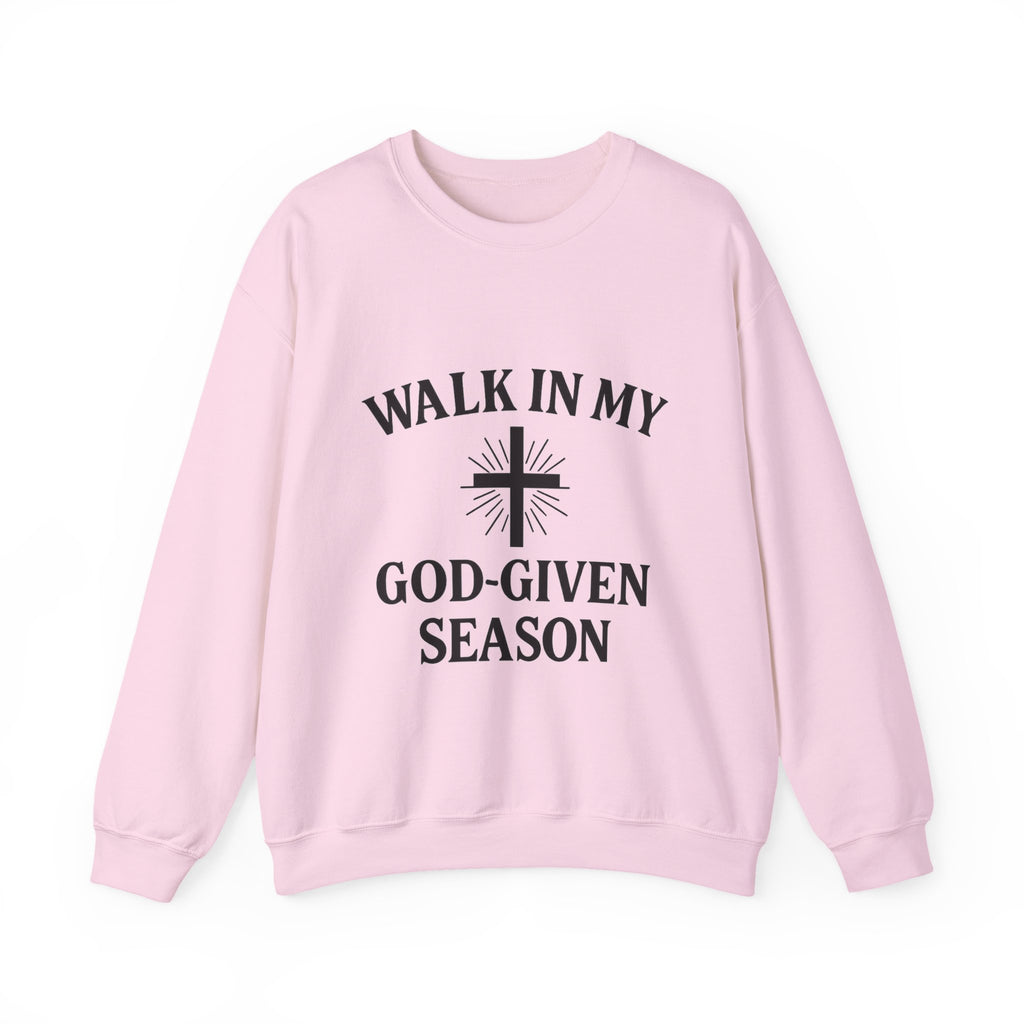 Christian Crewneck Sweatshirt — "Walk In My God-Given Season" Inspirational Pullover