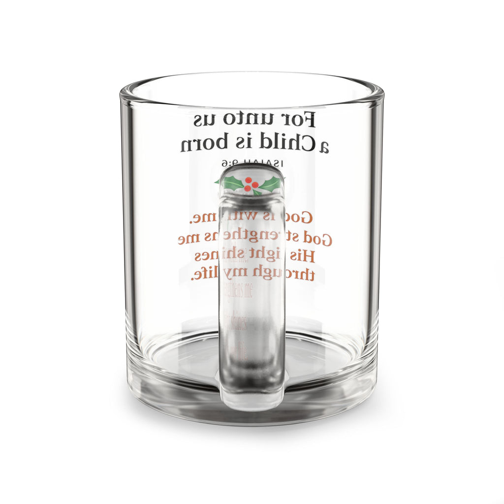 Glass Mug — "For unto us a Child is born" Isaiah 9:6 Christmas Prayer Mug