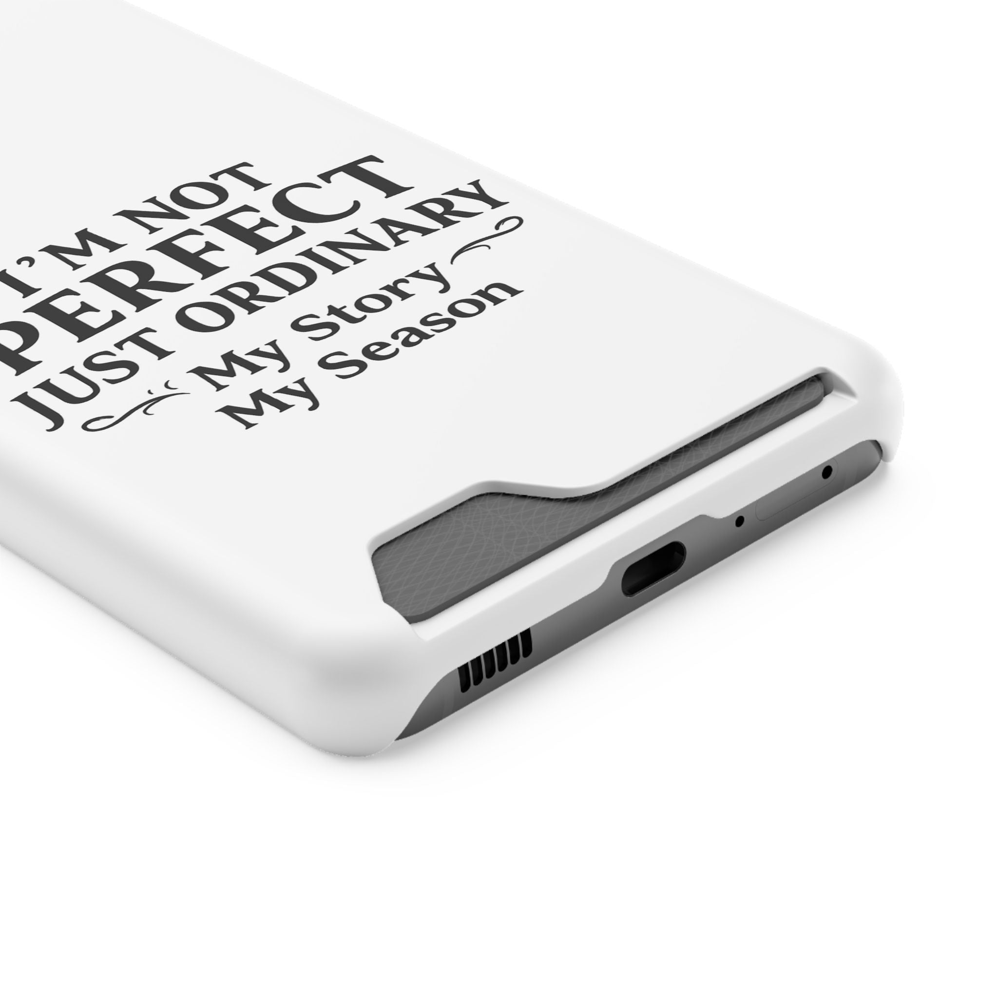Phone Case with Card Holder — "I'm Not Perfect Just Ordinary" Motivational Wallet Case