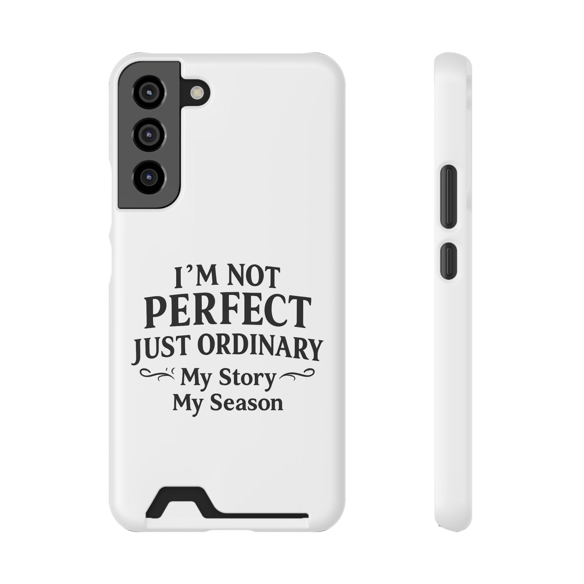 Phone Case with Card Holder — "I'm Not Perfect Just Ordinary" Motivational Wallet Case