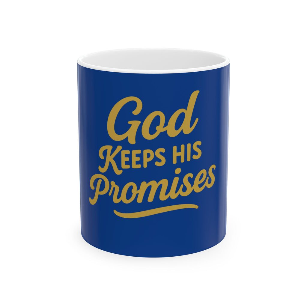 God Keeps His Promises Ceramic Mug — Inspirational Religious Coffee Cup (11oz/15oz)