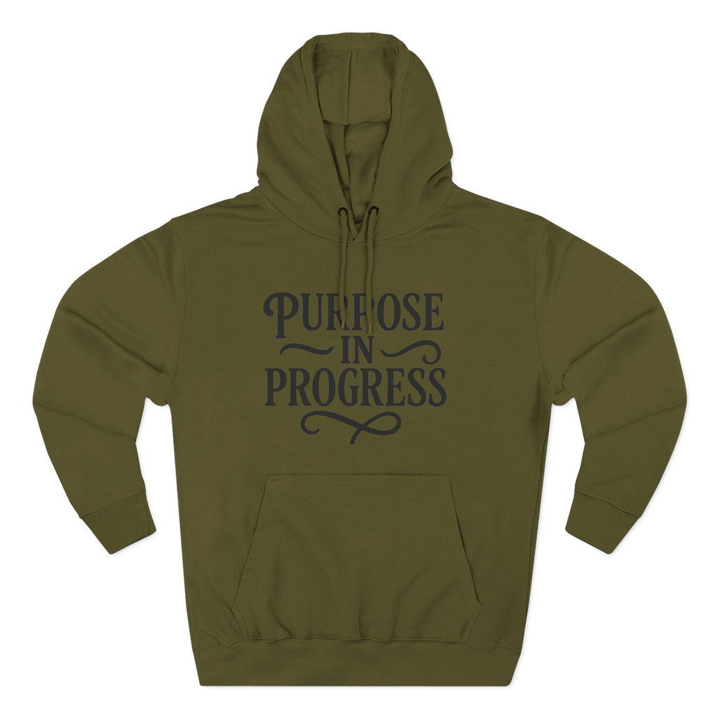 Purpose In Progress Hoodie — Inspirational Motivational Pullover