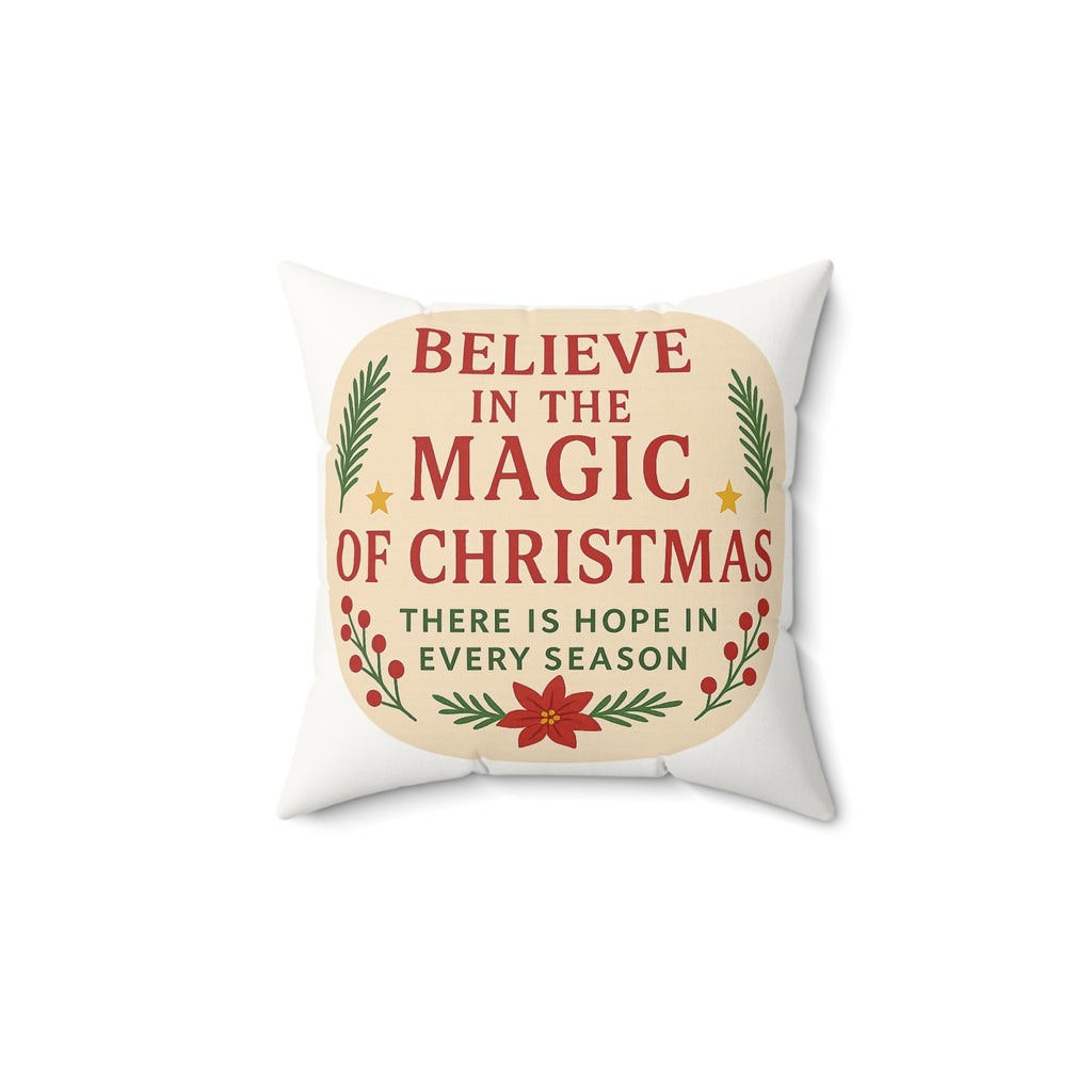 Believe in the Magic of Christmas Faux Suede Pillow — Holiday Decorative Throw Pillow