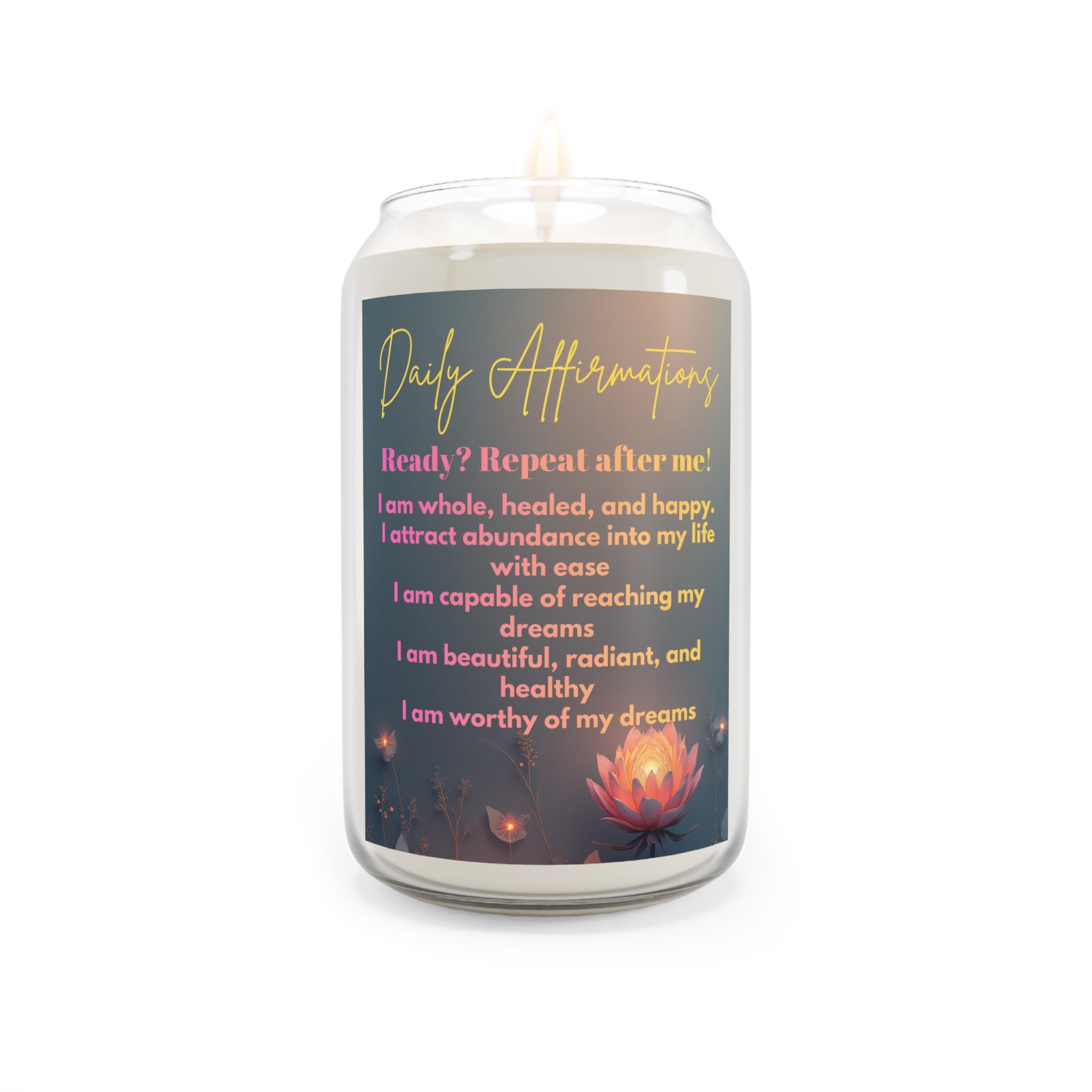 Affirmation Soy Candle — "Ready? Repeat after me!" Scented 13.75oz