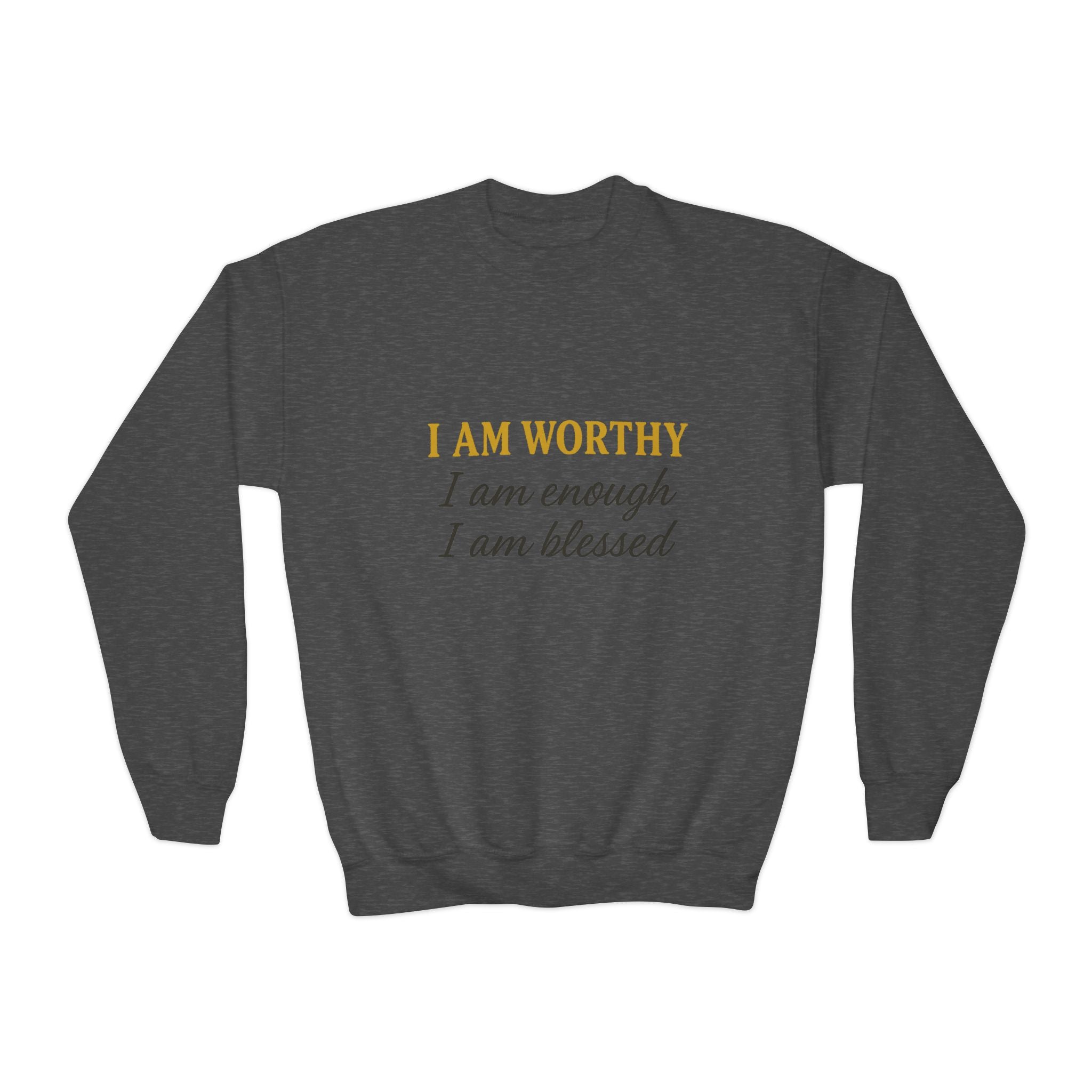 Youth Crewneck Sweatshirt - "I Am Worthy, I Am Enough, I Am Blessed" Inspirational Affirmation