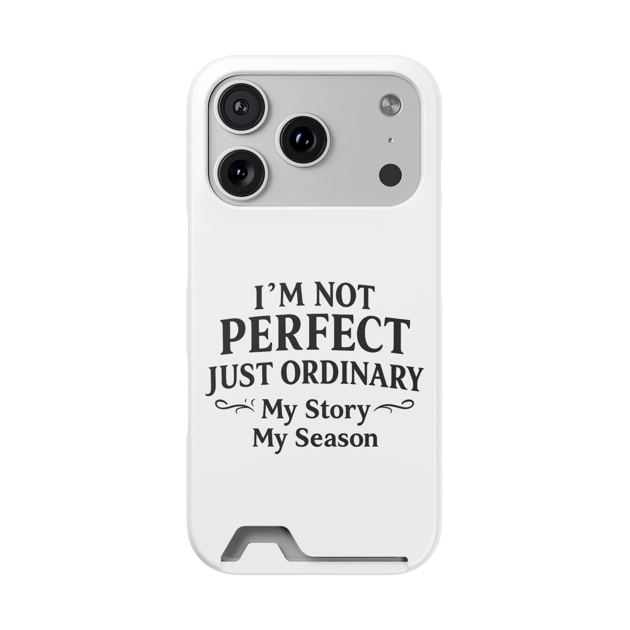 Phone Case with Card Holder — "I'm Not Perfect Just Ordinary" Motivational Wallet Case