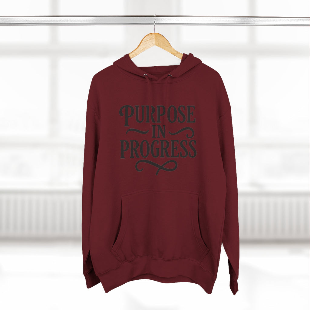 Purpose In Progress Hoodie — Inspirational Motivational Pullover