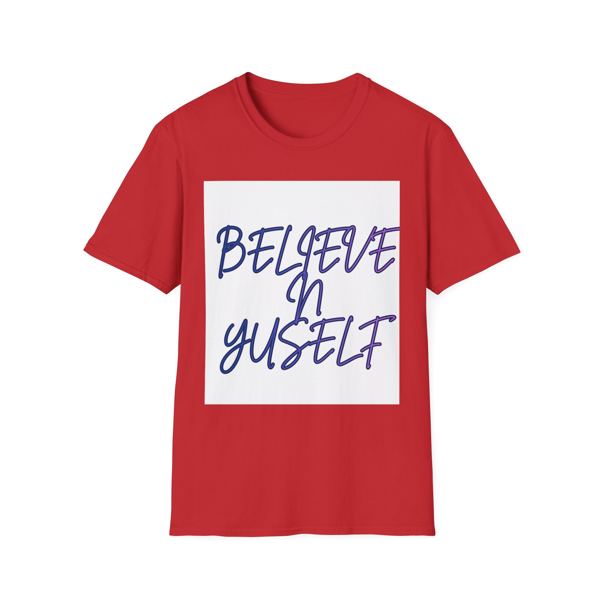 Unisex Softstyle T-Shirt- Believe N Yuself
