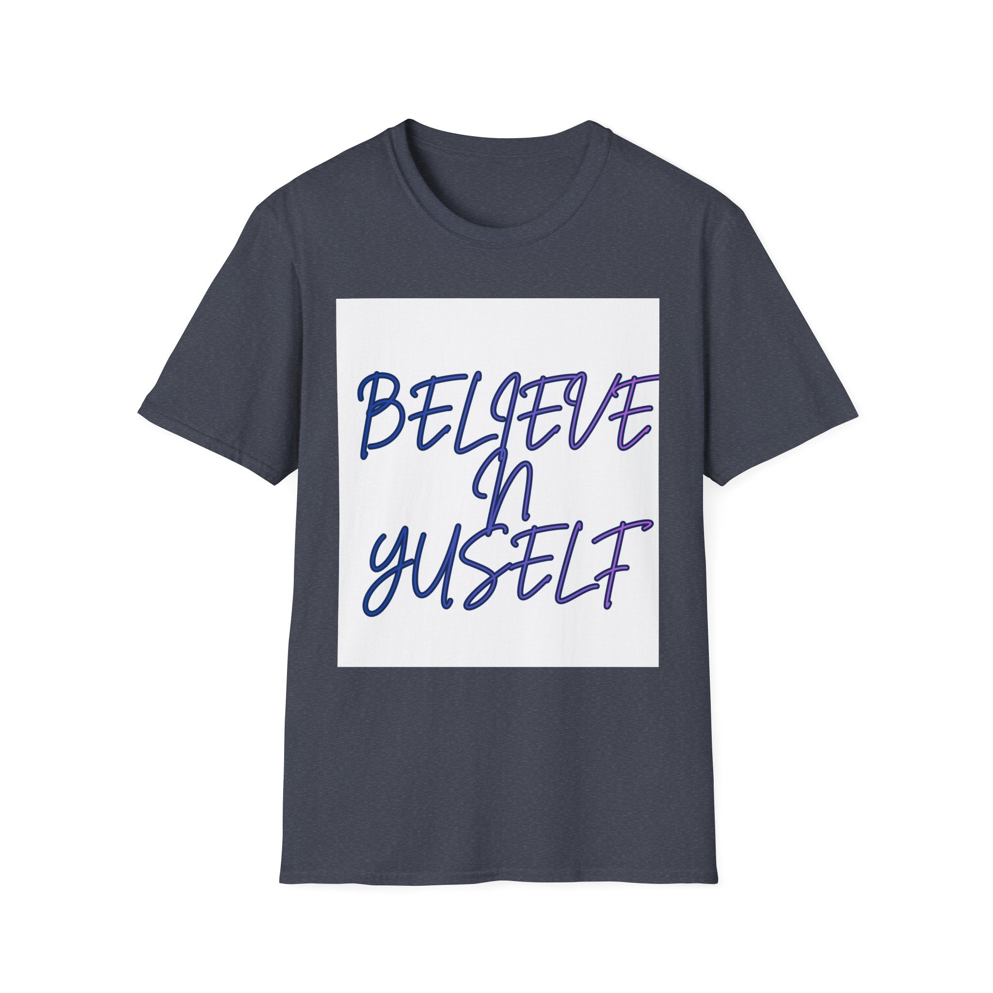 Unisex Softstyle T-Shirt- Believe N Yuself