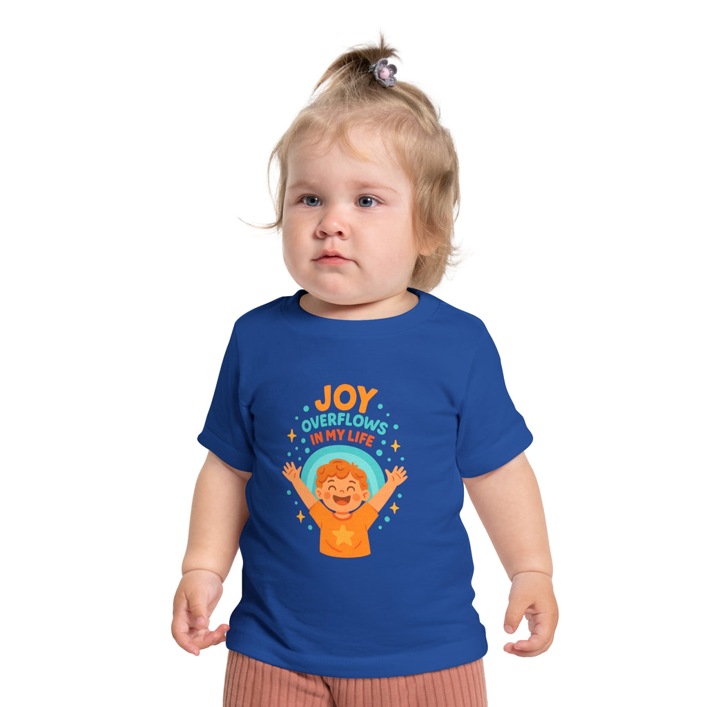 Baby T-Shirt — "Joy Overflows in My Life" Cute Cheerful Infant Tee