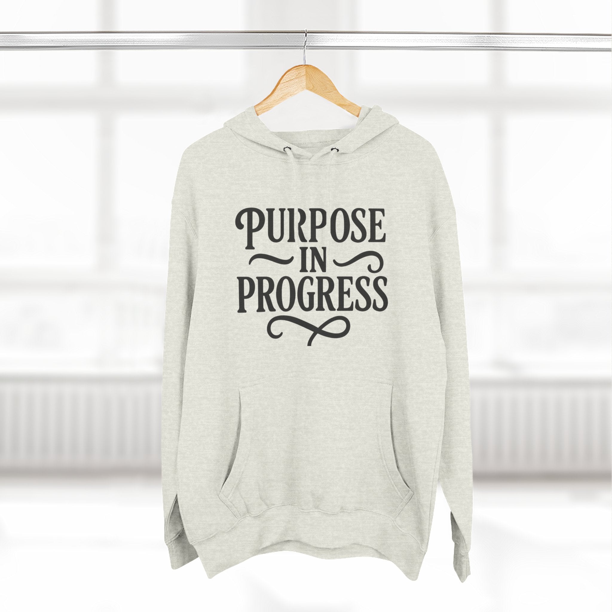 Purpose In Progress Hoodie — Inspirational Motivational Pullover