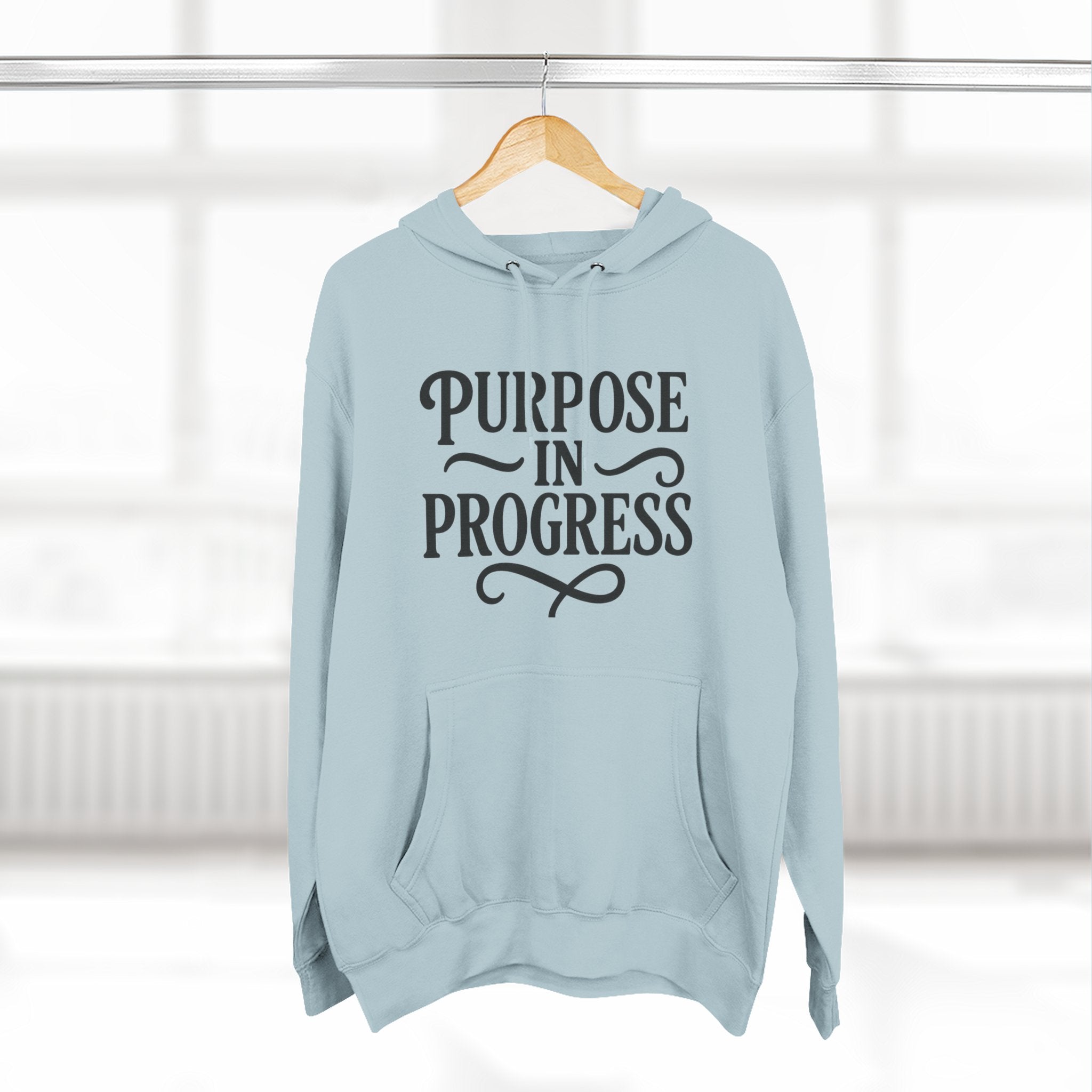 Purpose In Progress Hoodie — Inspirational Motivational Pullover