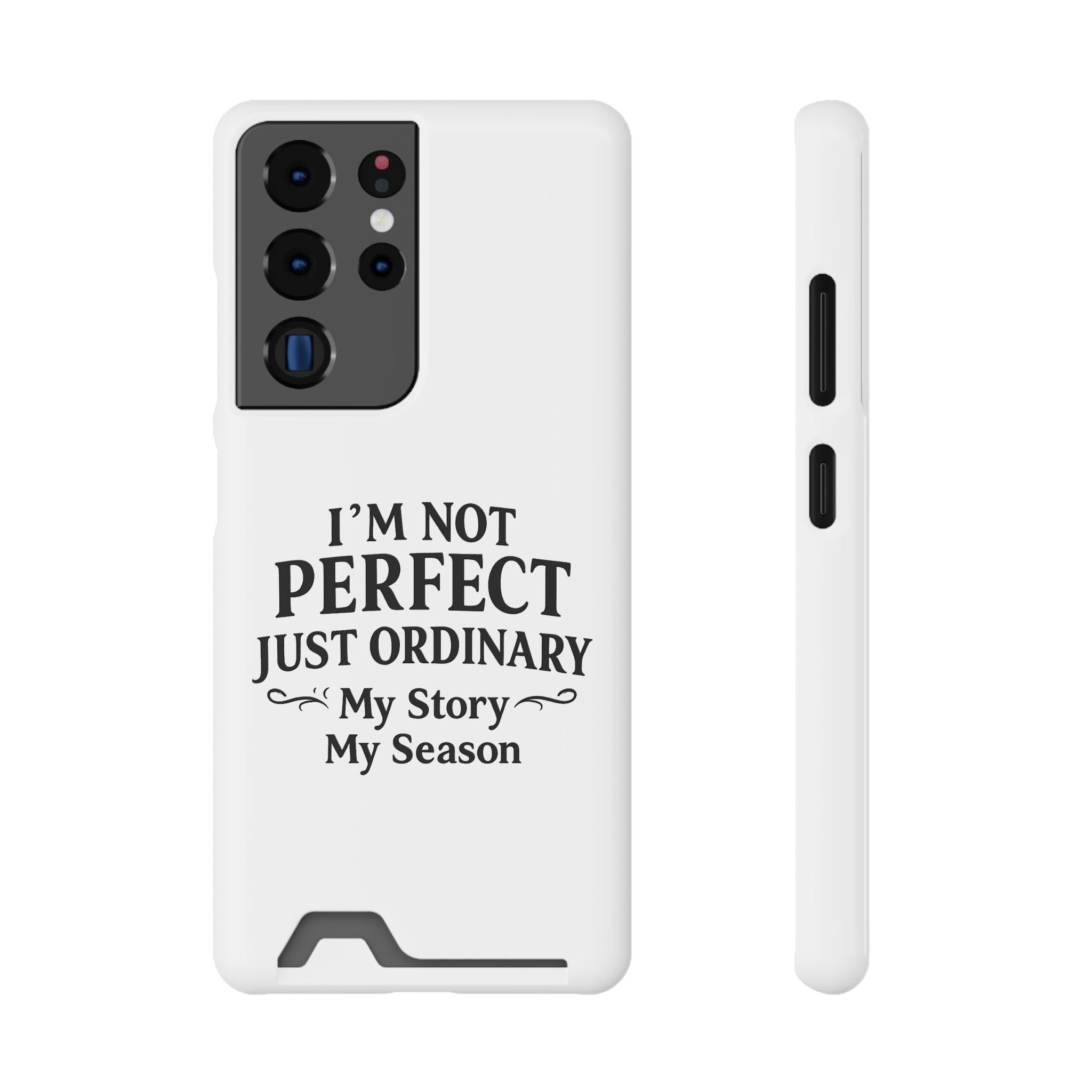 Phone Case with Card Holder — "I'm Not Perfect Just Ordinary" Motivational Wallet Case