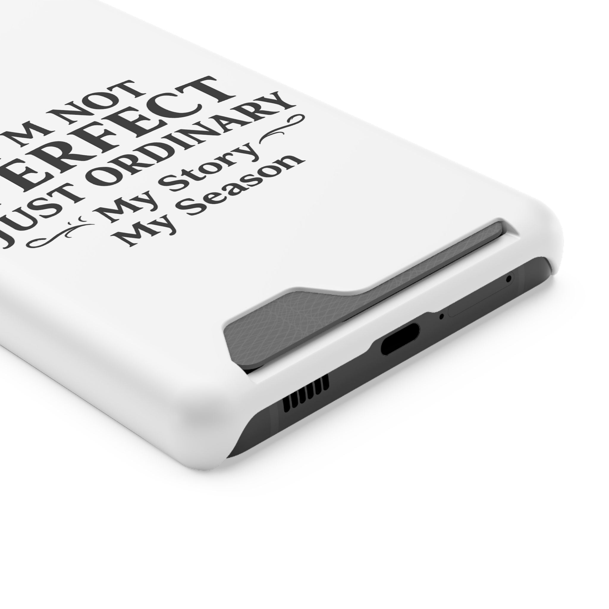 Phone Case with Card Holder — "I'm Not Perfect Just Ordinary" Motivational Wallet Case