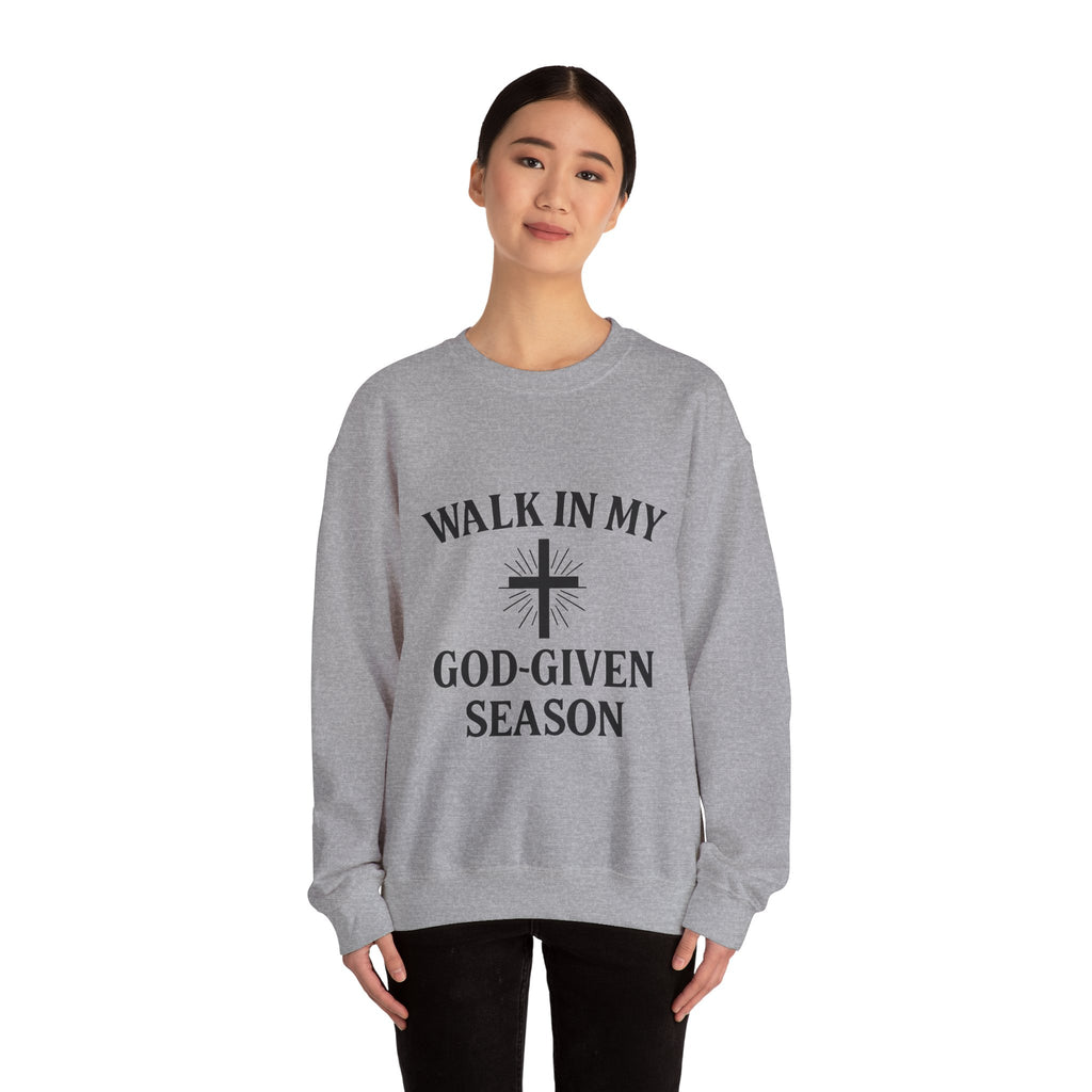Christian Crewneck Sweatshirt — "Walk In My God-Given Season" Inspirational Pullover