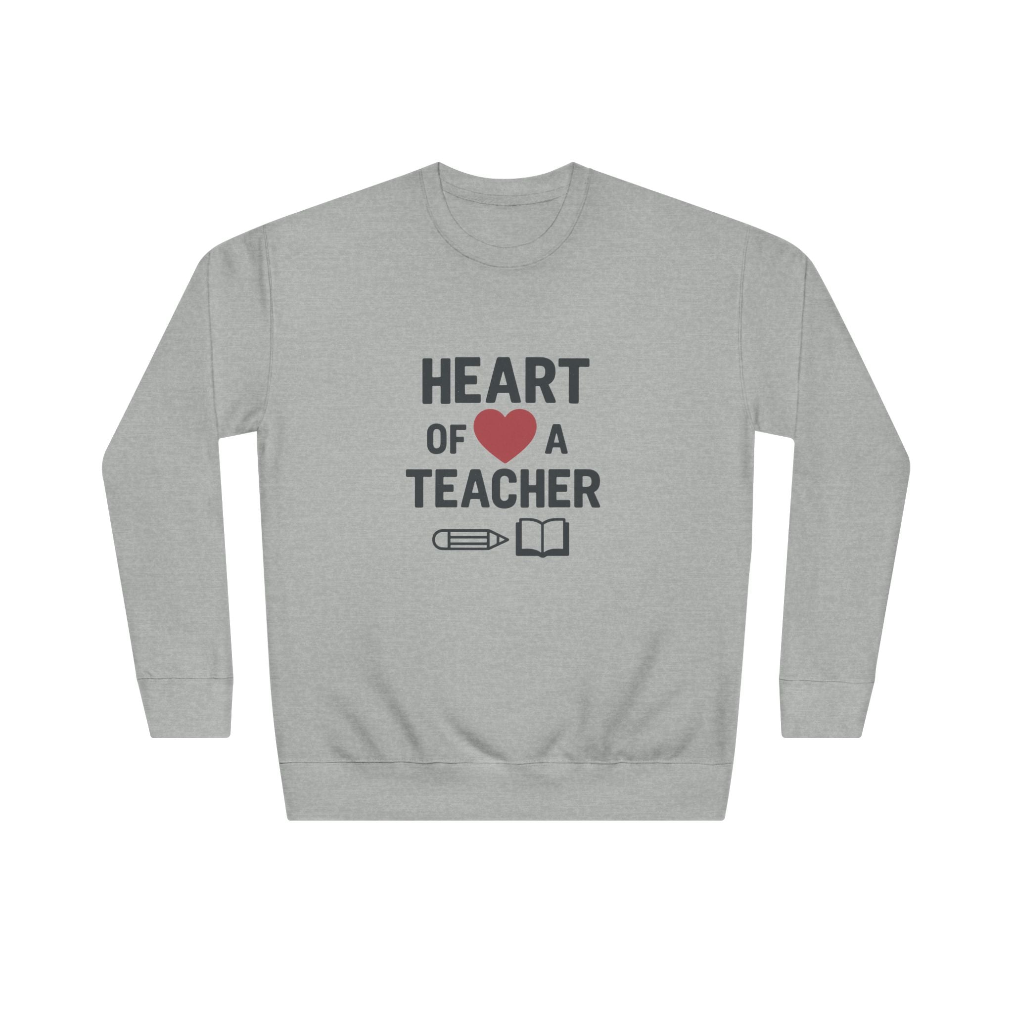 Heart of a Teacher – Inspirational Teacher Sweatshirt