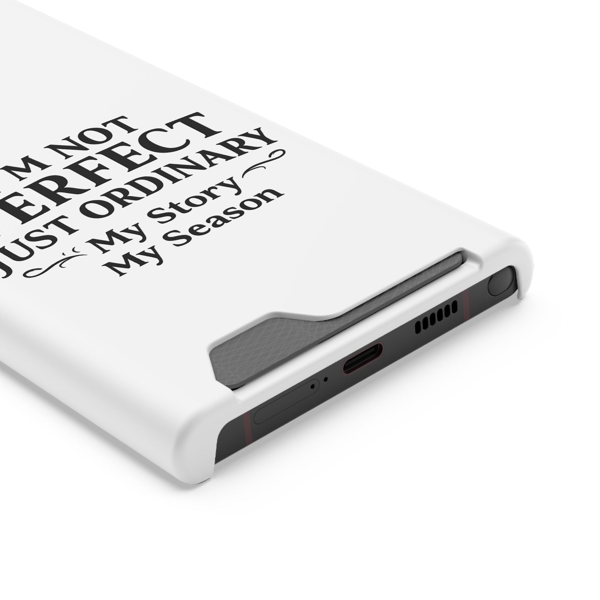 Phone Case with Card Holder — "I'm Not Perfect Just Ordinary" Motivational Wallet Case