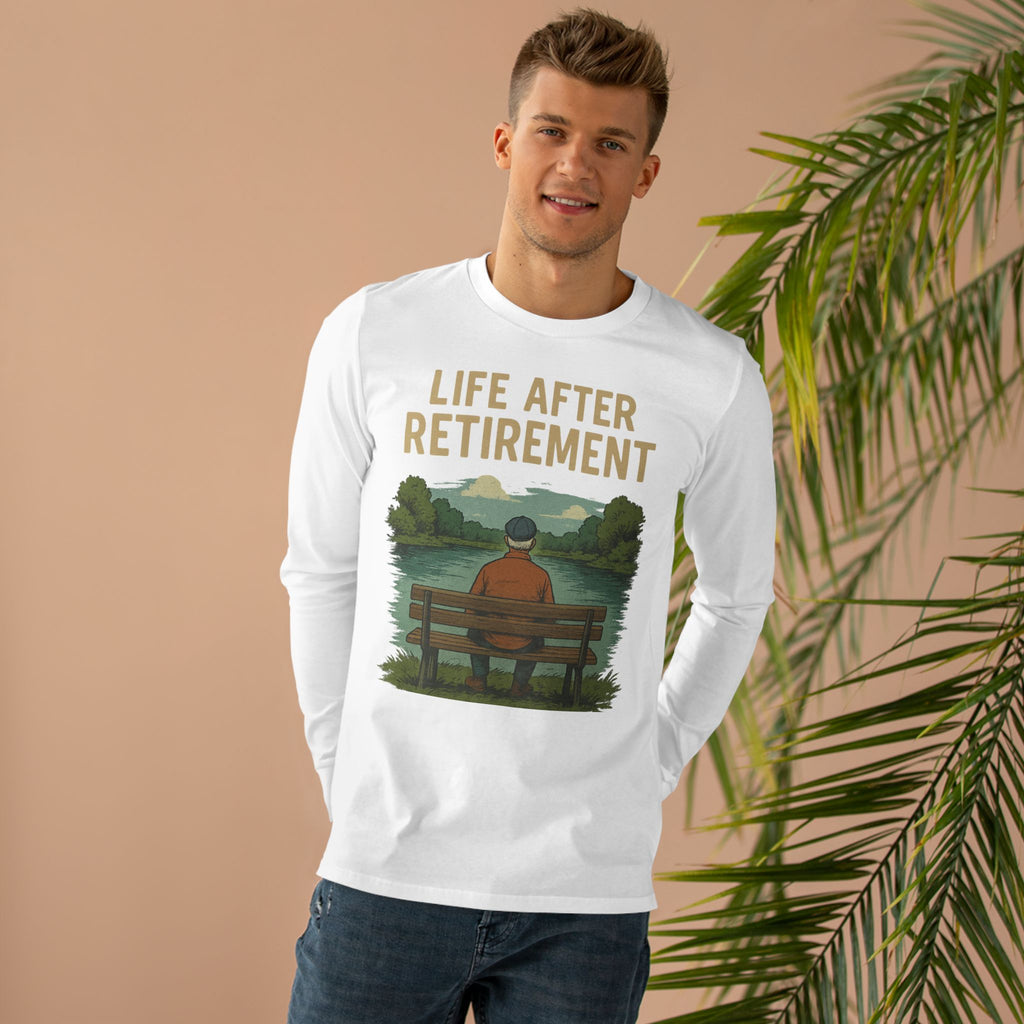 Life After Retirement Longsleeve Tee — Relaxed Retirement Graphic Shirt