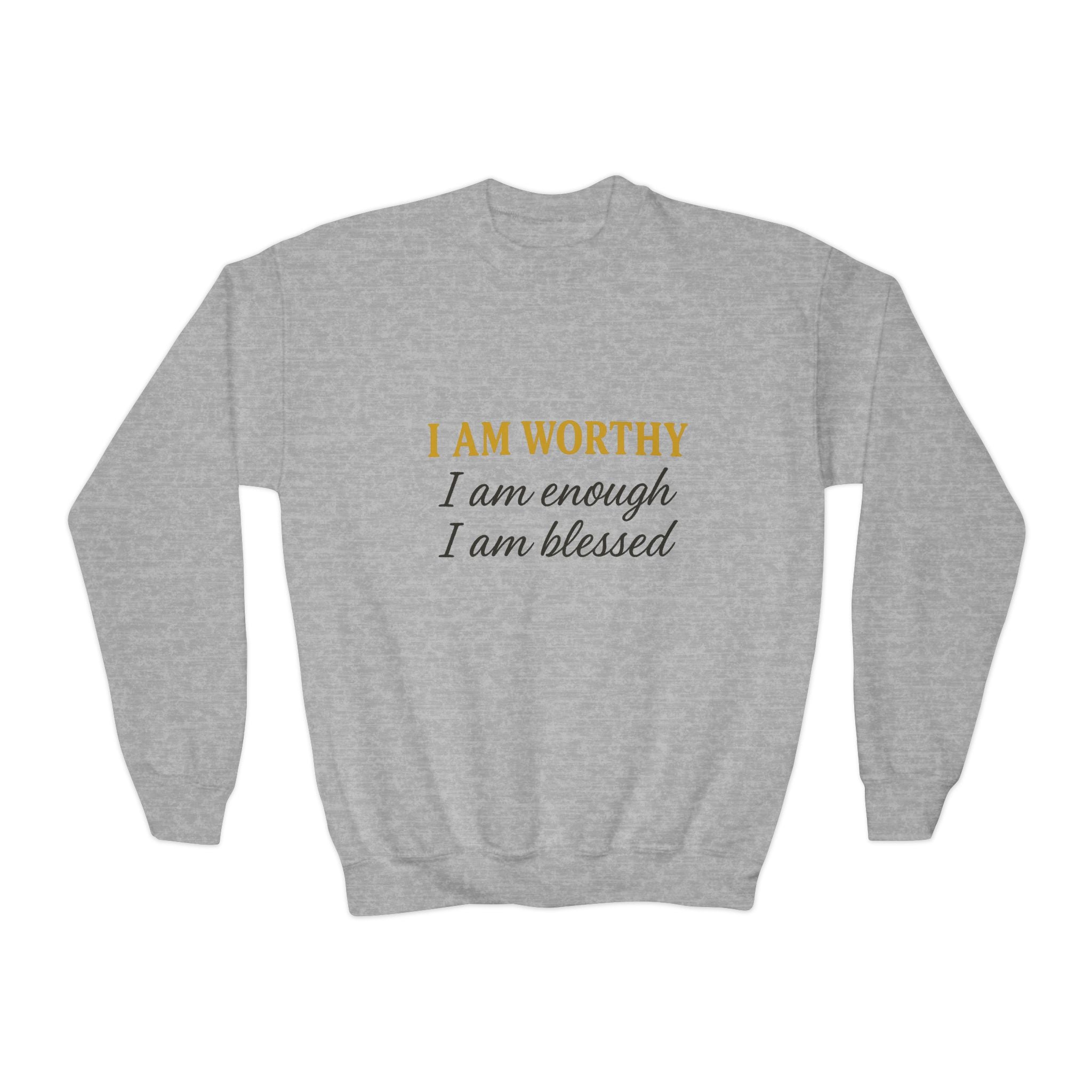 Youth Crewneck Sweatshirt - "I Am Worthy, I Am Enough, I Am Blessed" Inspirational Affirmation