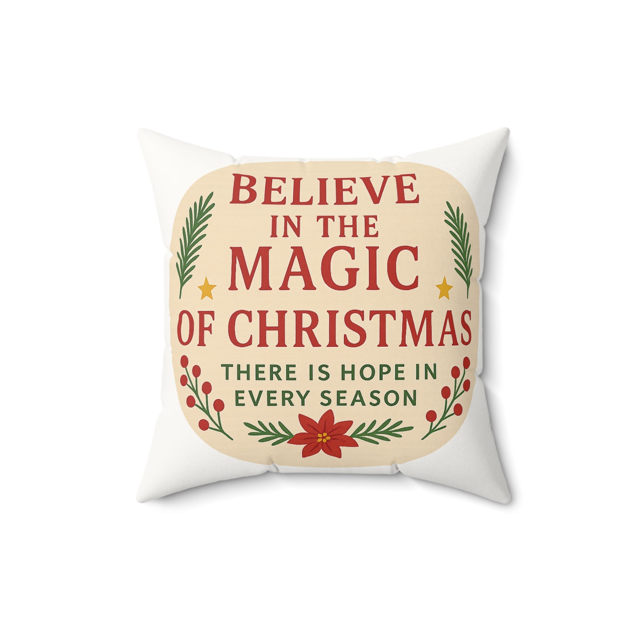 Believe in the Magic of Christmas Faux Suede Pillow — Holiday Decorative Throw Pillow