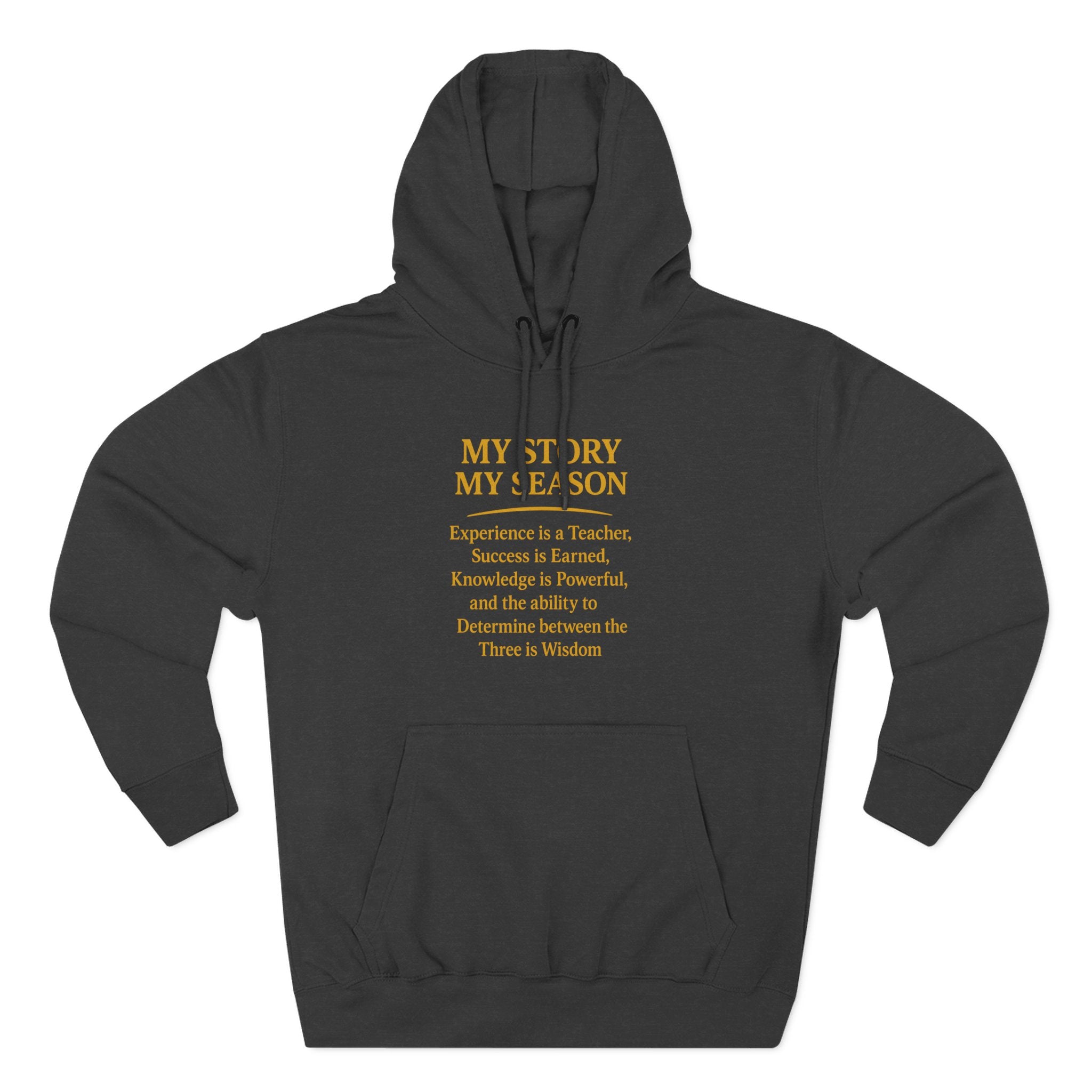 My Story My Season Fleece Hoodie - Inspirational Quote Pullover for Teachers & Creatives