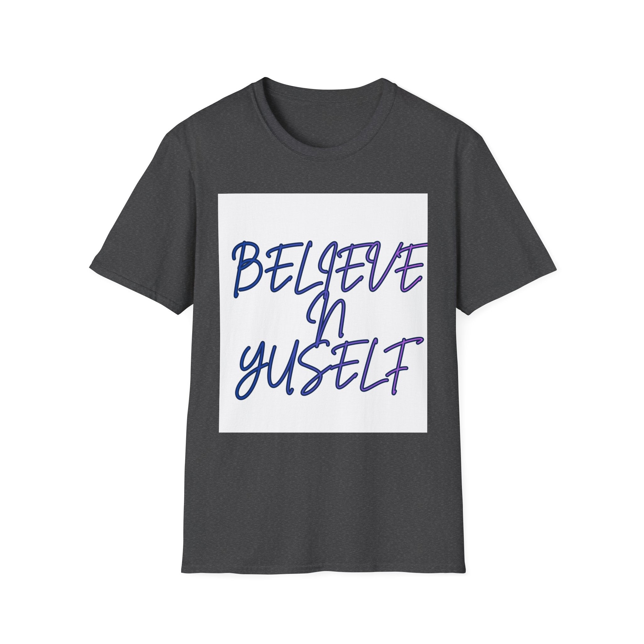 Unisex Softstyle T-Shirt- Believe N Yuself