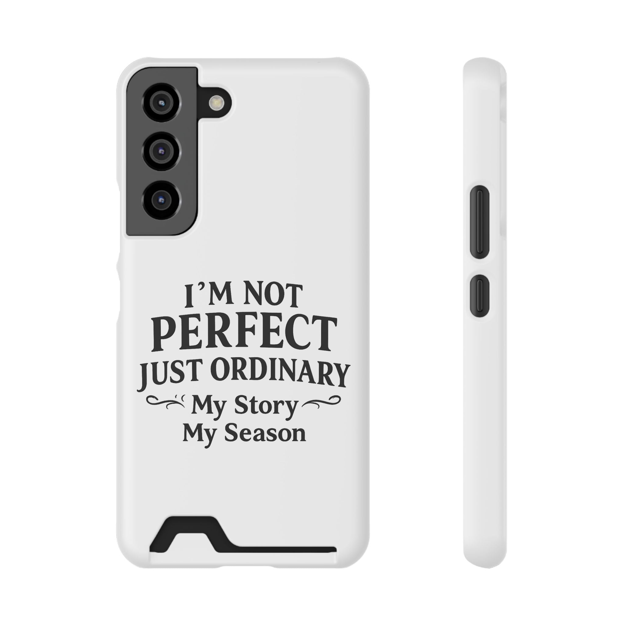 Phone Case with Card Holder — "I'm Not Perfect Just Ordinary" Motivational Wallet Case