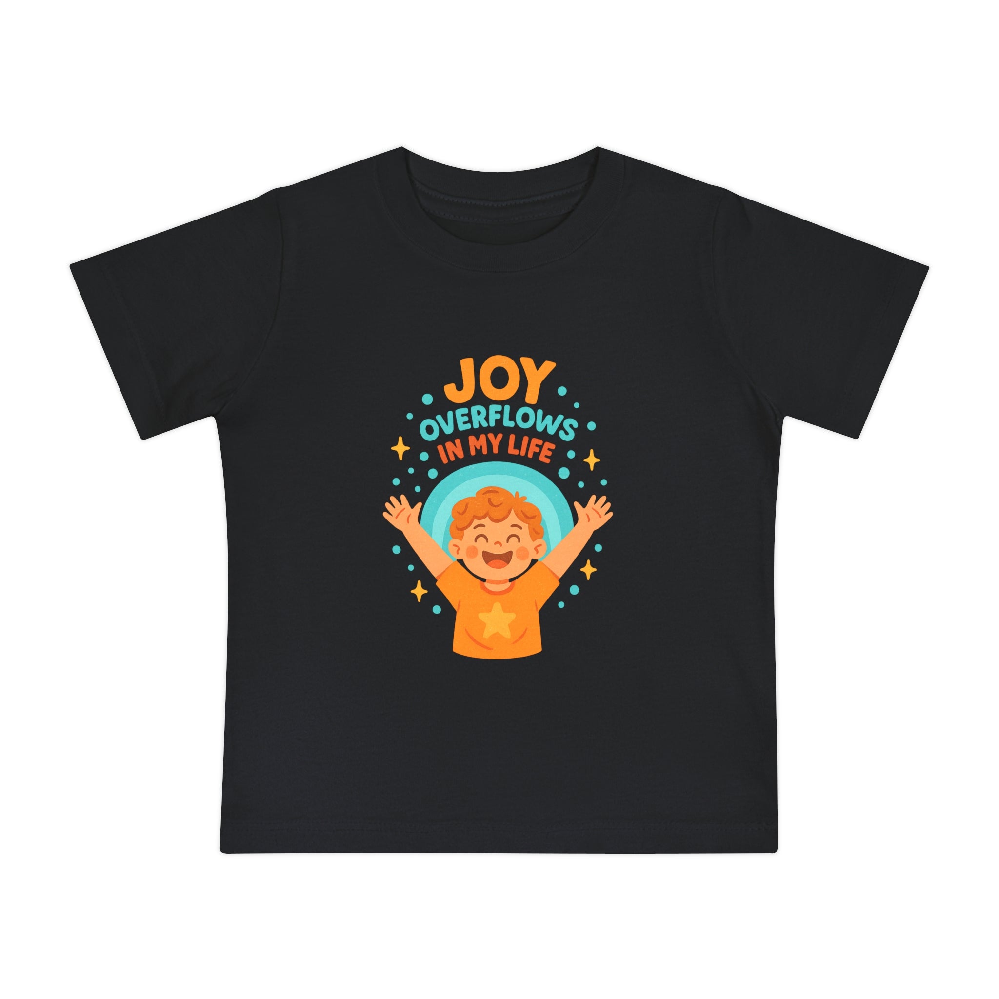 Baby T-Shirt — "Joy Overflows in My Life" Cute Cheerful Infant Tee