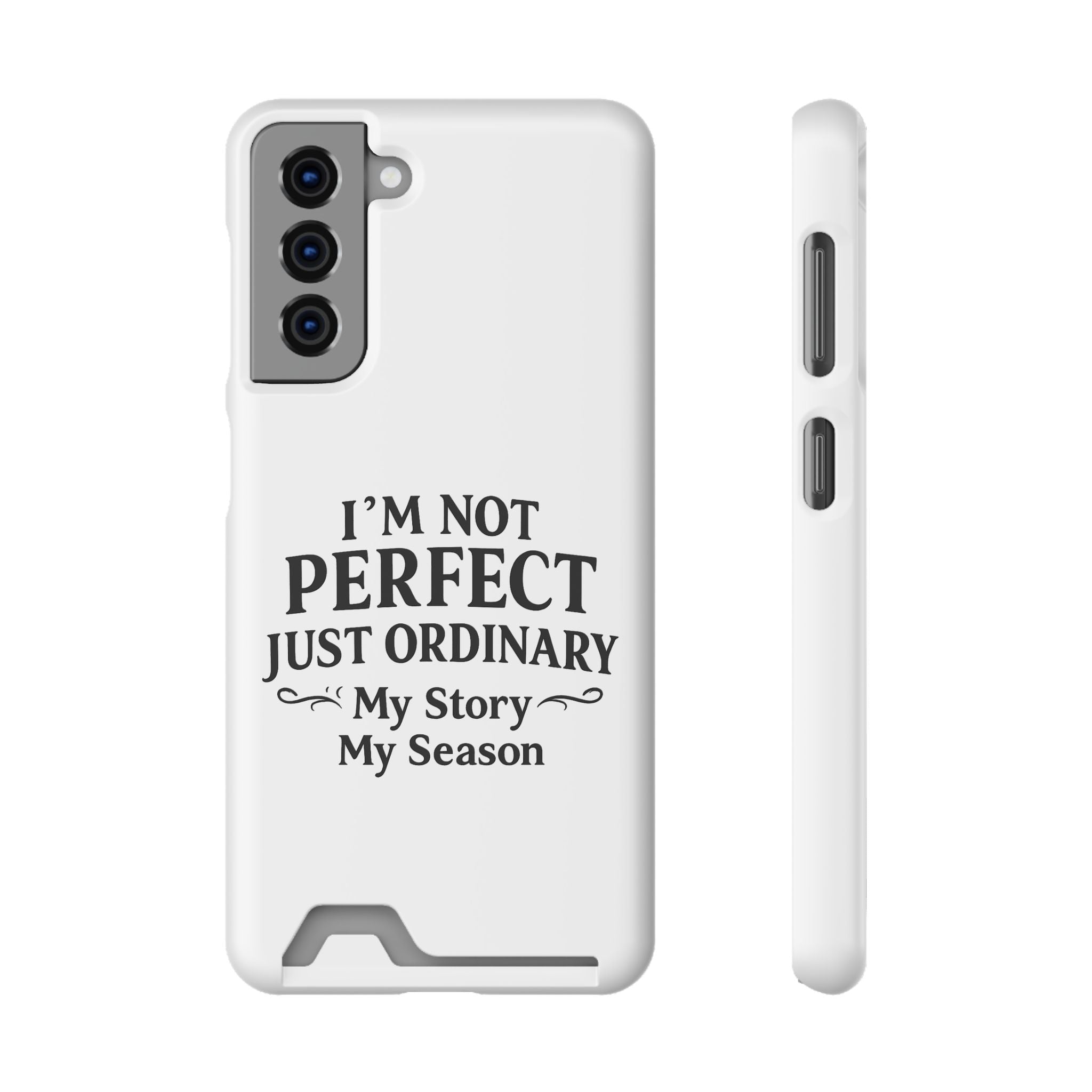 Phone Case with Card Holder — "I'm Not Perfect Just Ordinary" Motivational Wallet Case