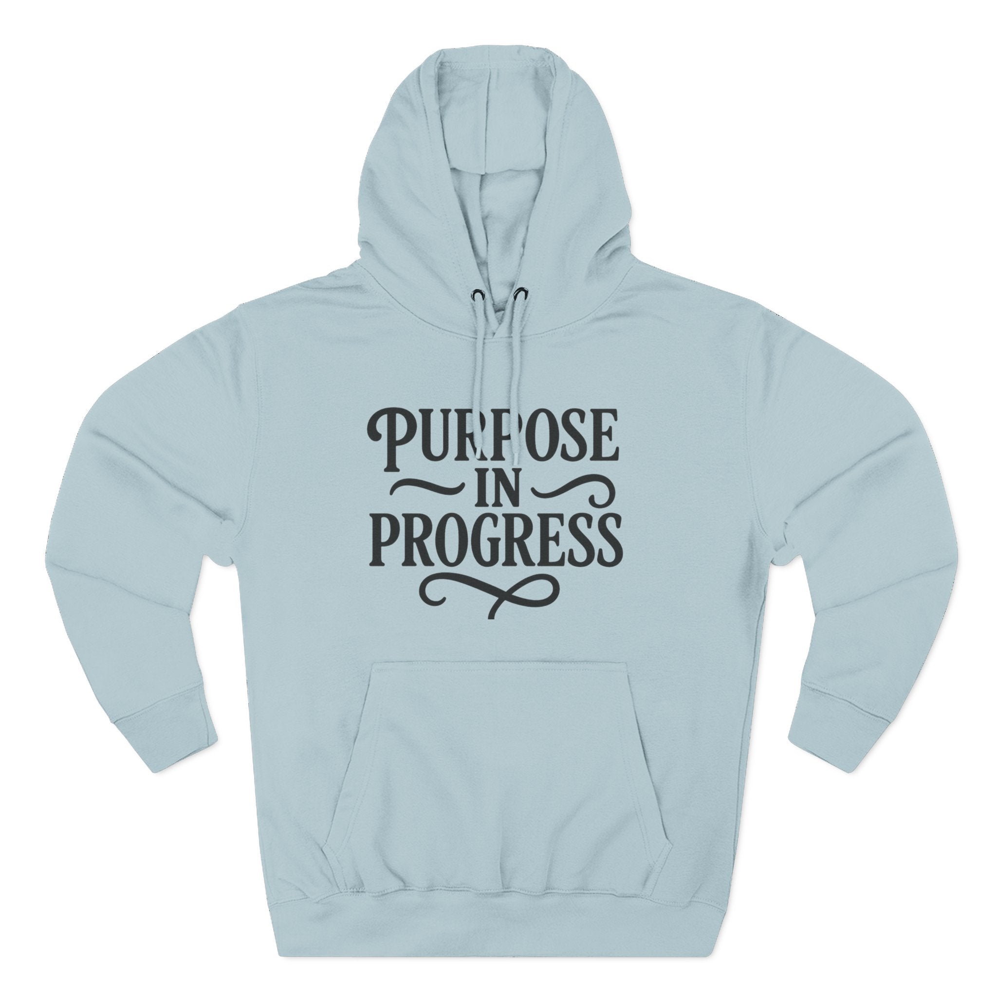 Purpose In Progress Hoodie — Inspirational Motivational Pullover