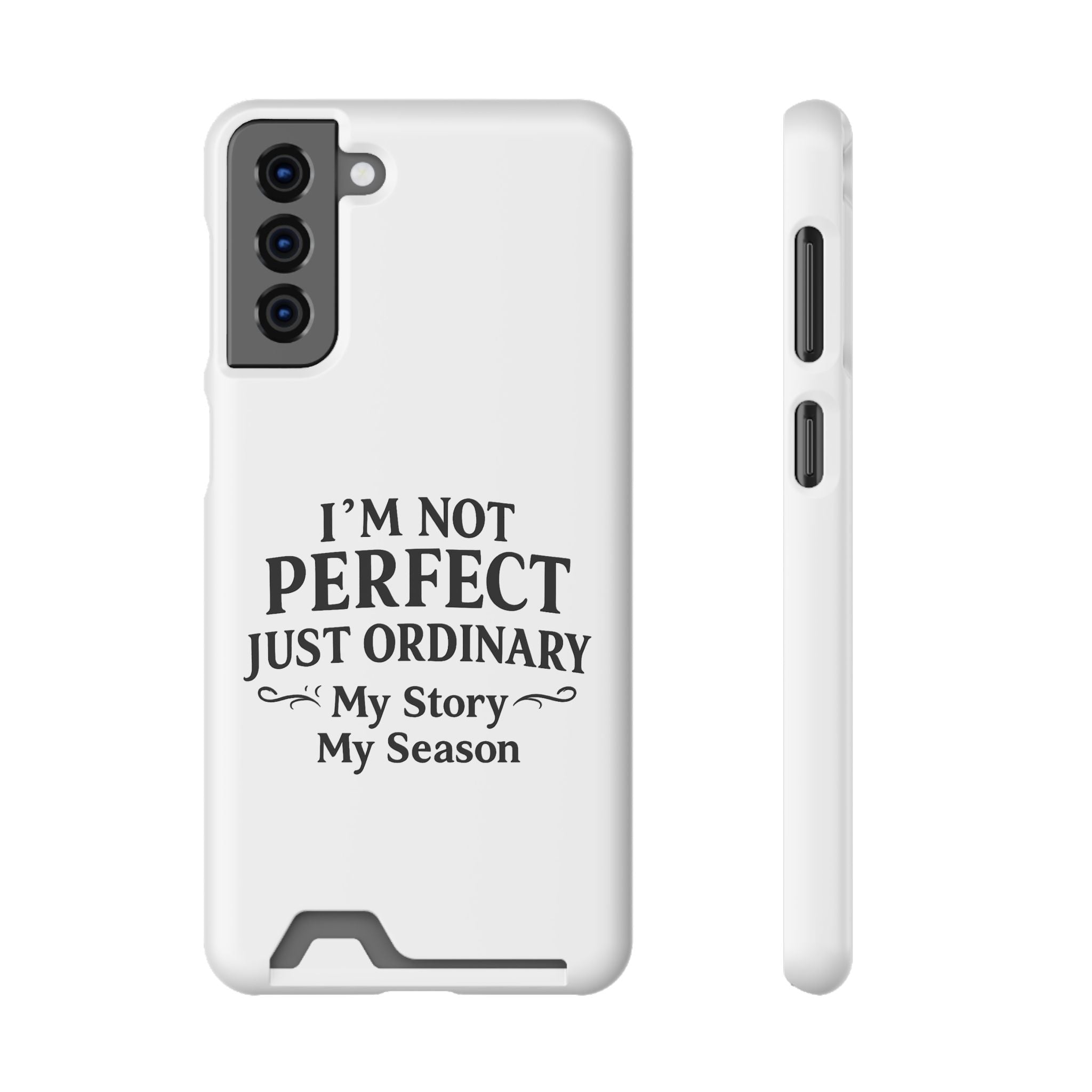 Phone Case with Card Holder — "I'm Not Perfect Just Ordinary" Motivational Wallet Case