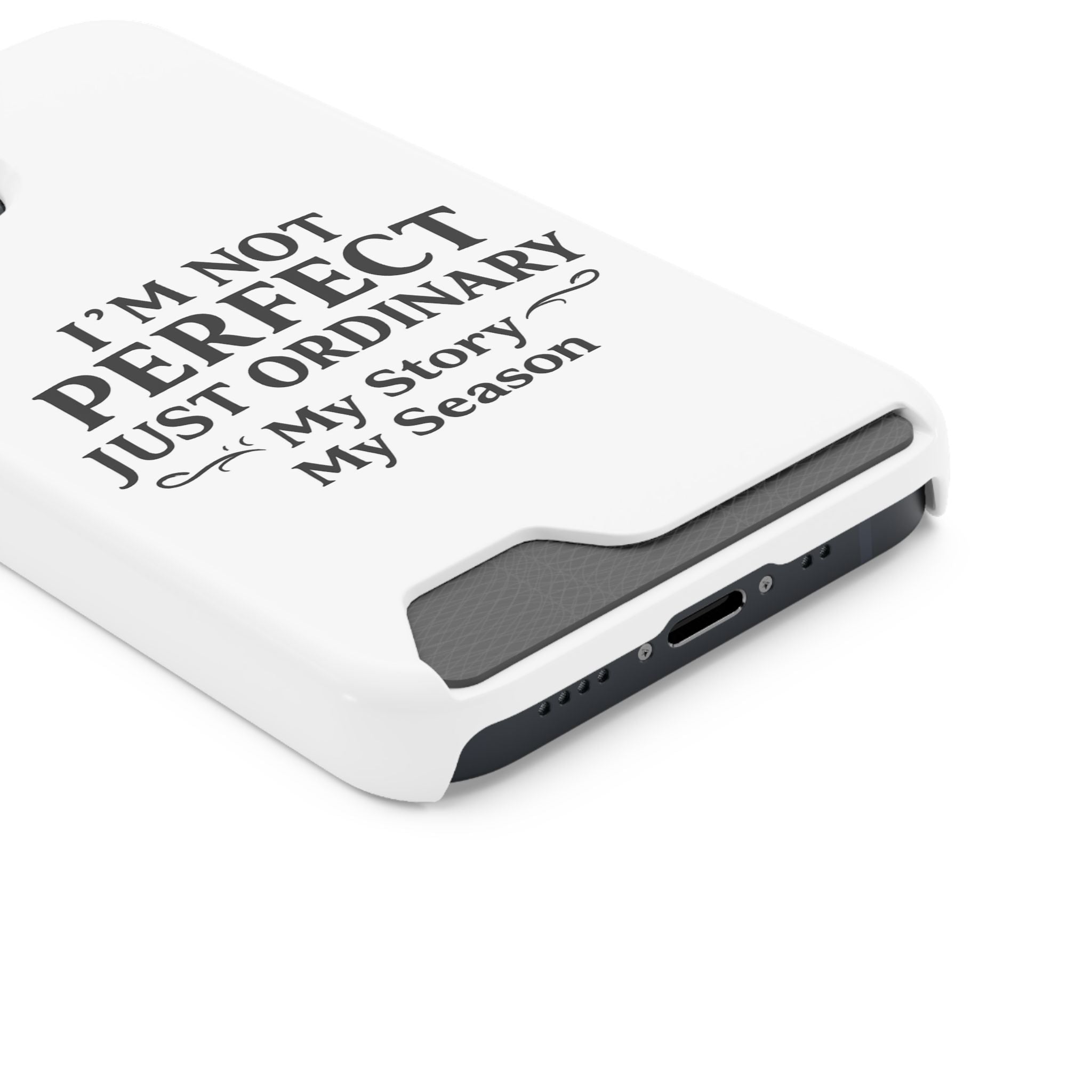 Phone Case with Card Holder — "I'm Not Perfect Just Ordinary" Motivational Wallet Case