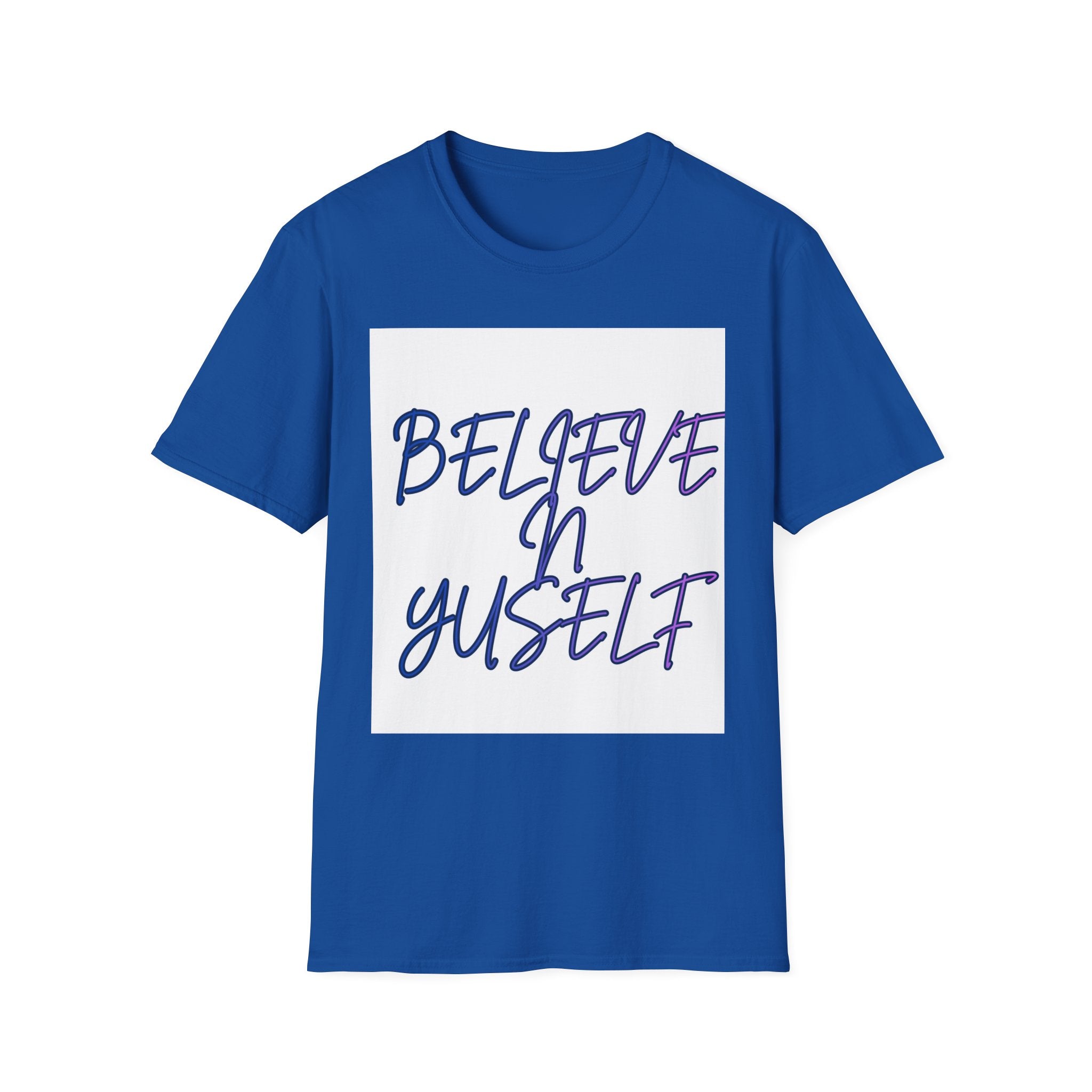 Unisex Softstyle T-Shirt- Believe N Yuself