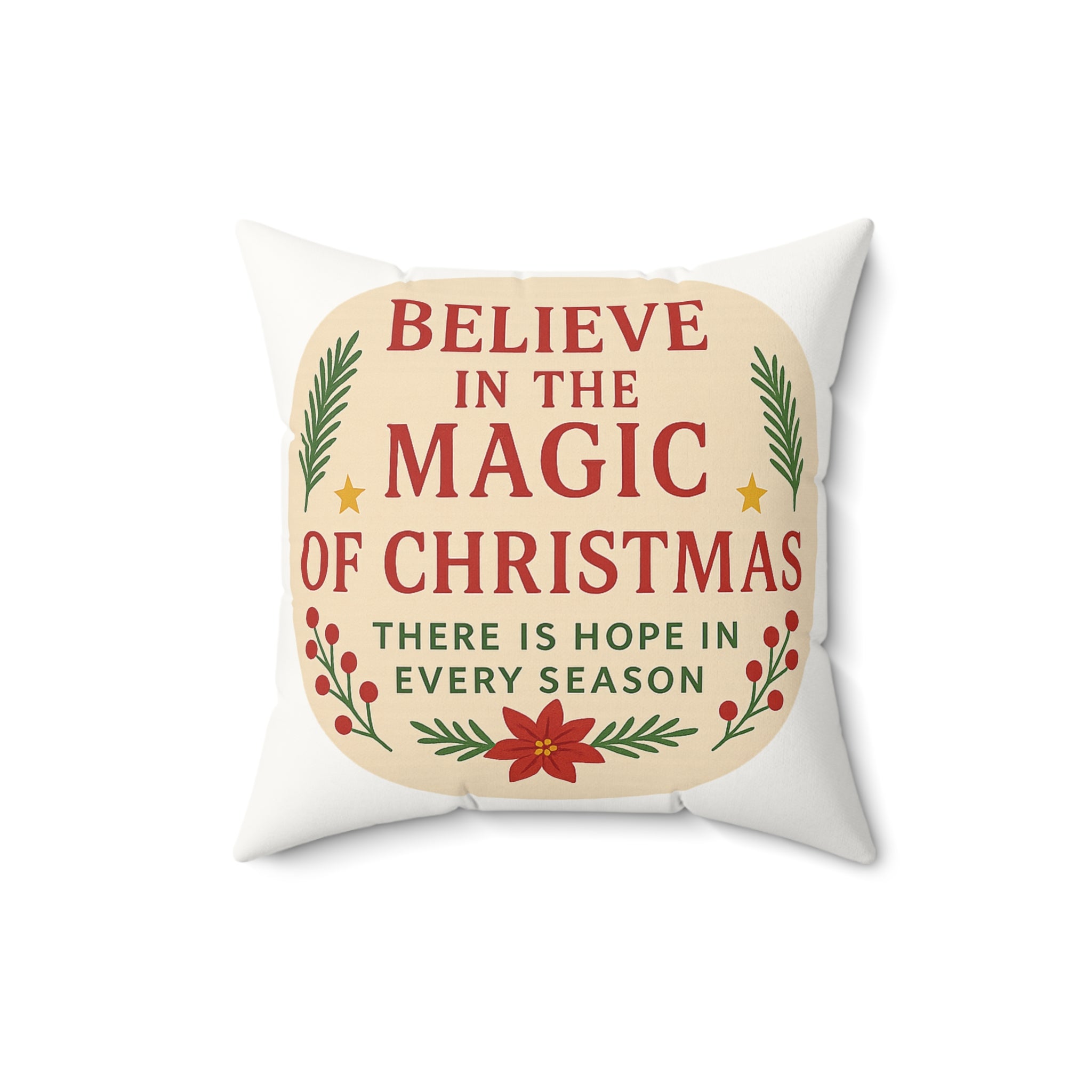 Believe in the Magic of Christmas Faux Suede Pillow — Holiday Decorative Throw Pillow