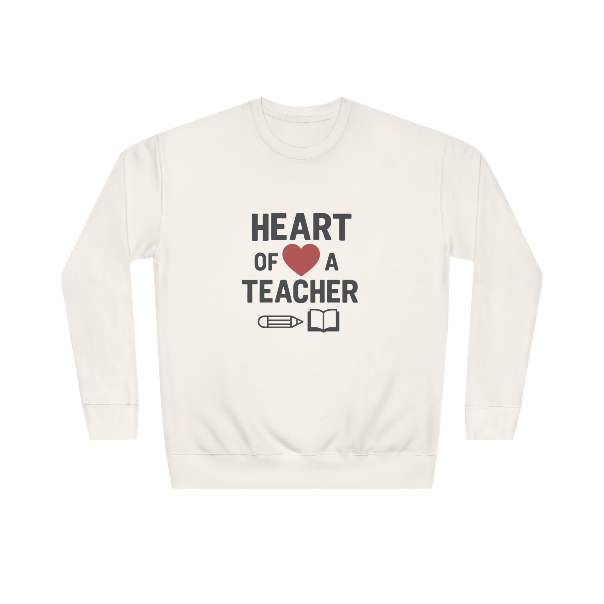 Heart of a Teacher – Inspirational Teacher Sweatshirt