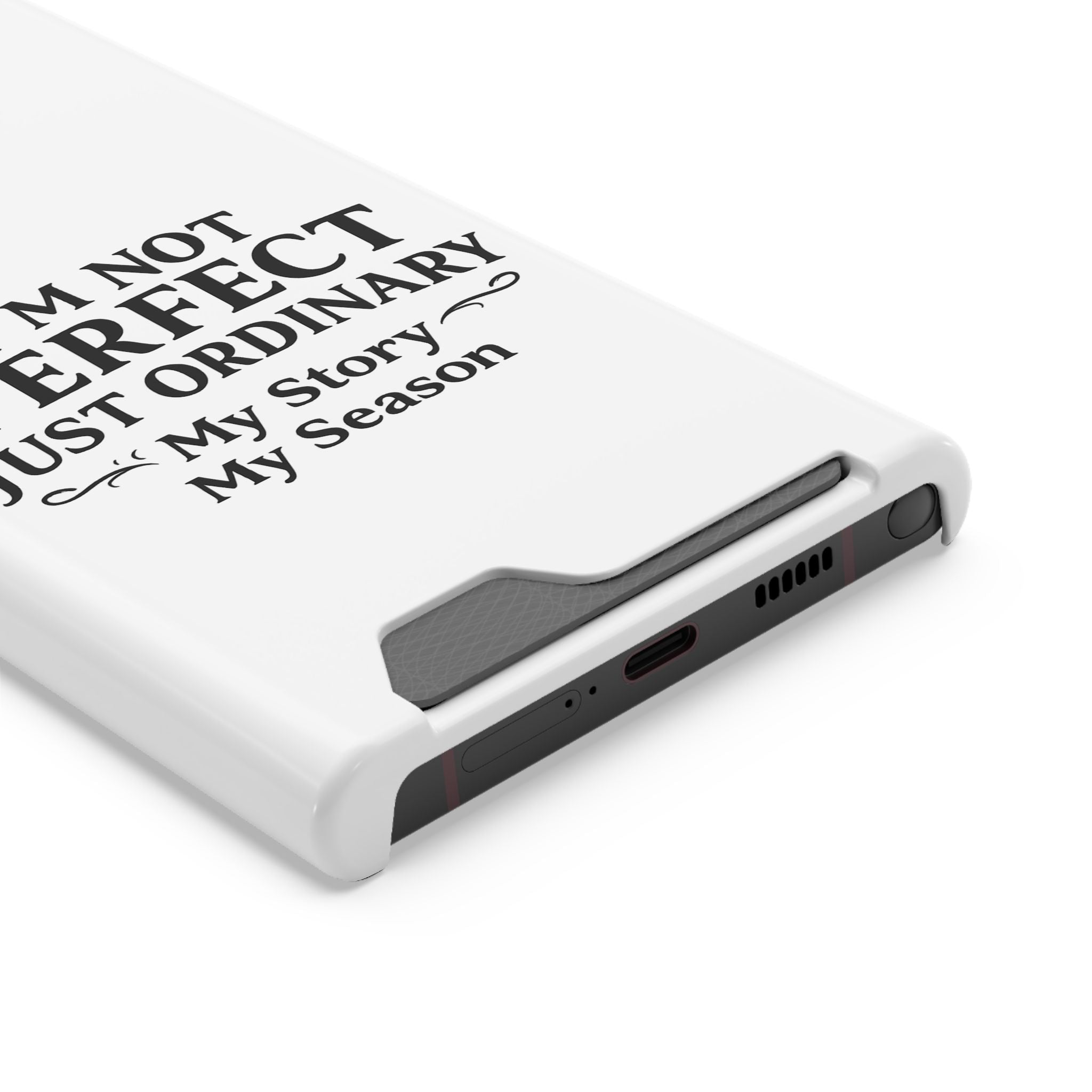 Phone Case with Card Holder — "I'm Not Perfect Just Ordinary" Motivational Wallet Case