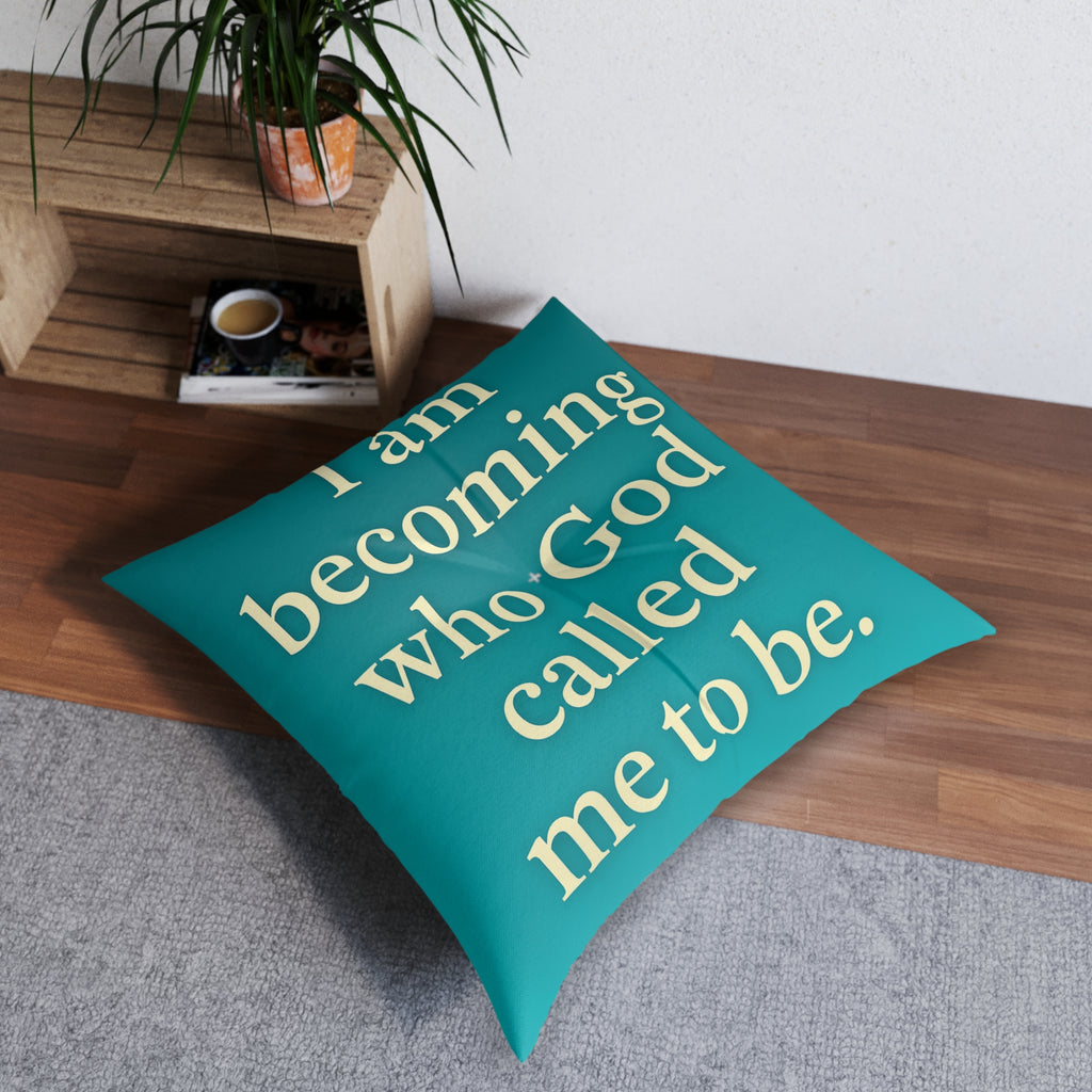 Inspirational Christian Floor Pillow — "I am becoming who God called me to be"