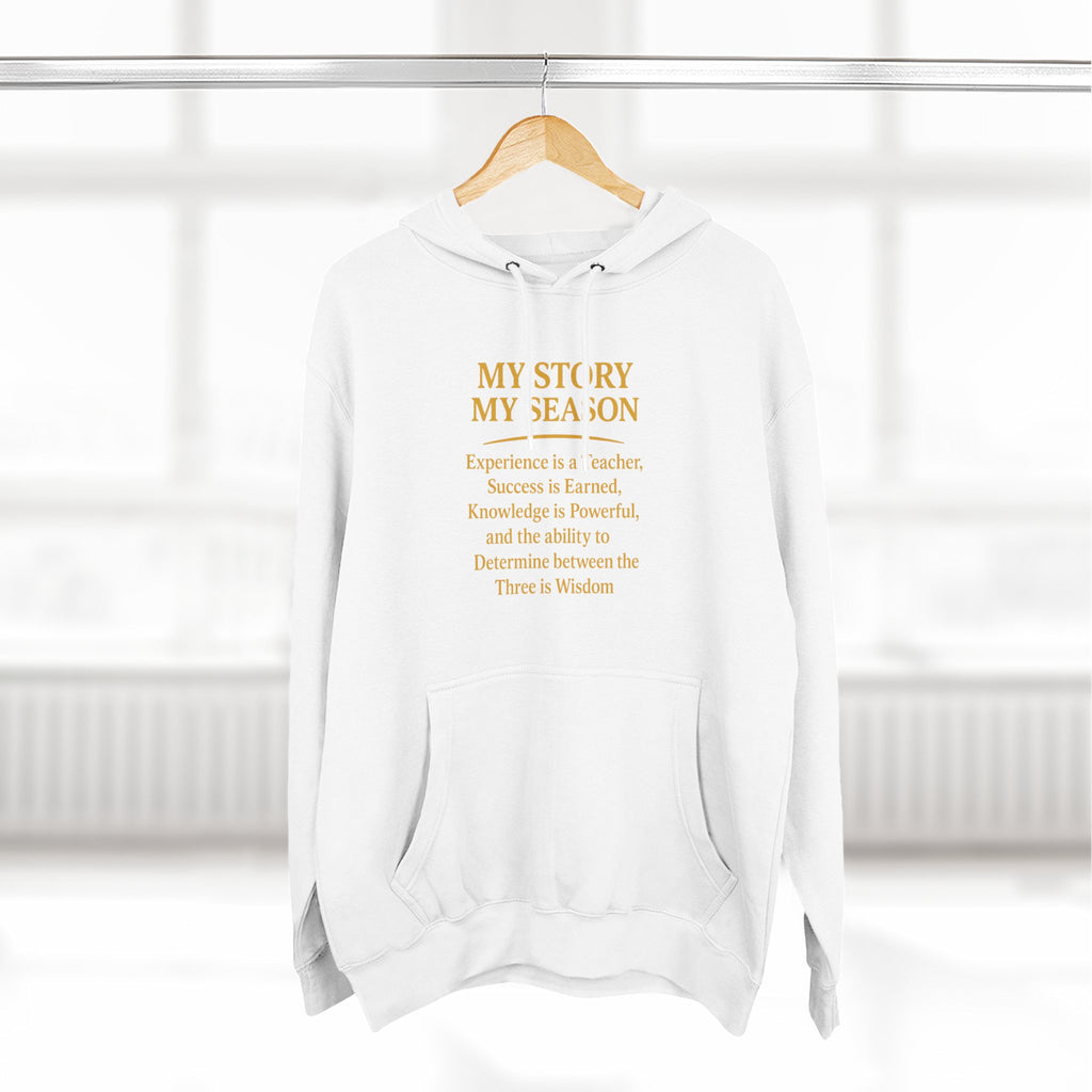 My Story My Season Fleece Hoodie - Inspirational Quote Pullover for Teachers & Creatives