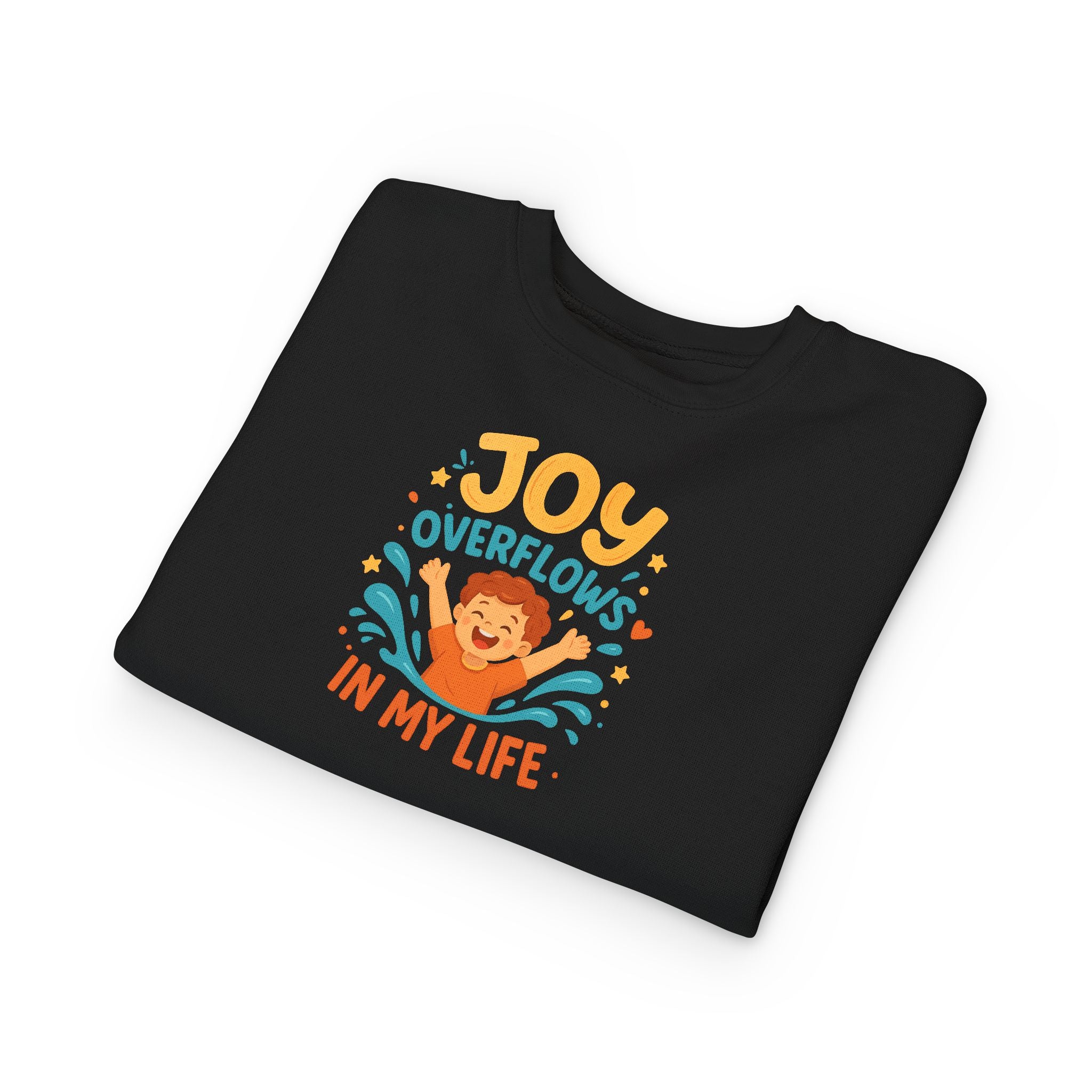 Toddler Sweatshirt — "Joy Overflows in My Life" Cute Playful Kids Pullover