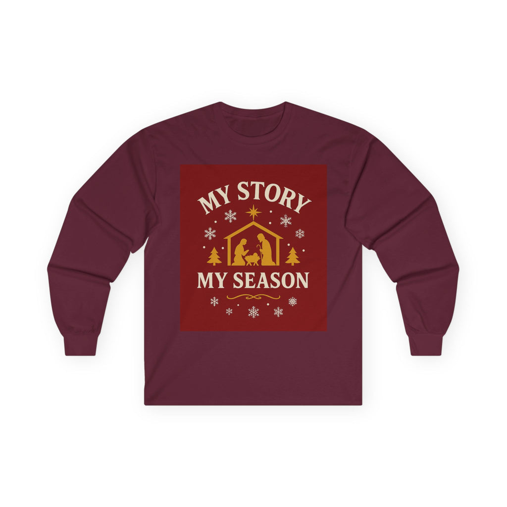 Long Sleeve Tee — "My Story My Season" Nativity Christmas Shirt