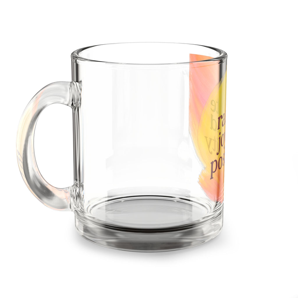 Glass Mug — "I Radiate Joy and Positivity" Inspirational 10oz Coffee Cup