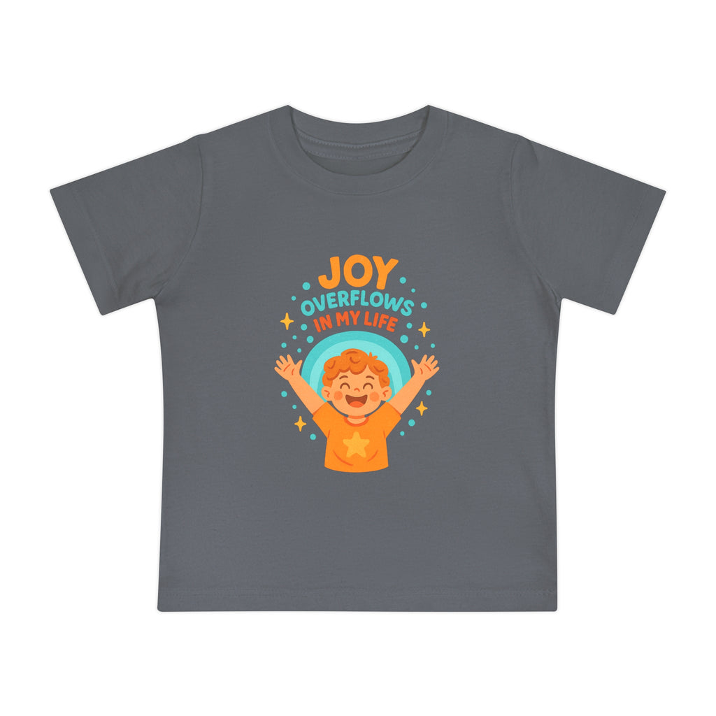 Baby T-Shirt — "Joy Overflows in My Life" Cute Cheerful Infant Tee