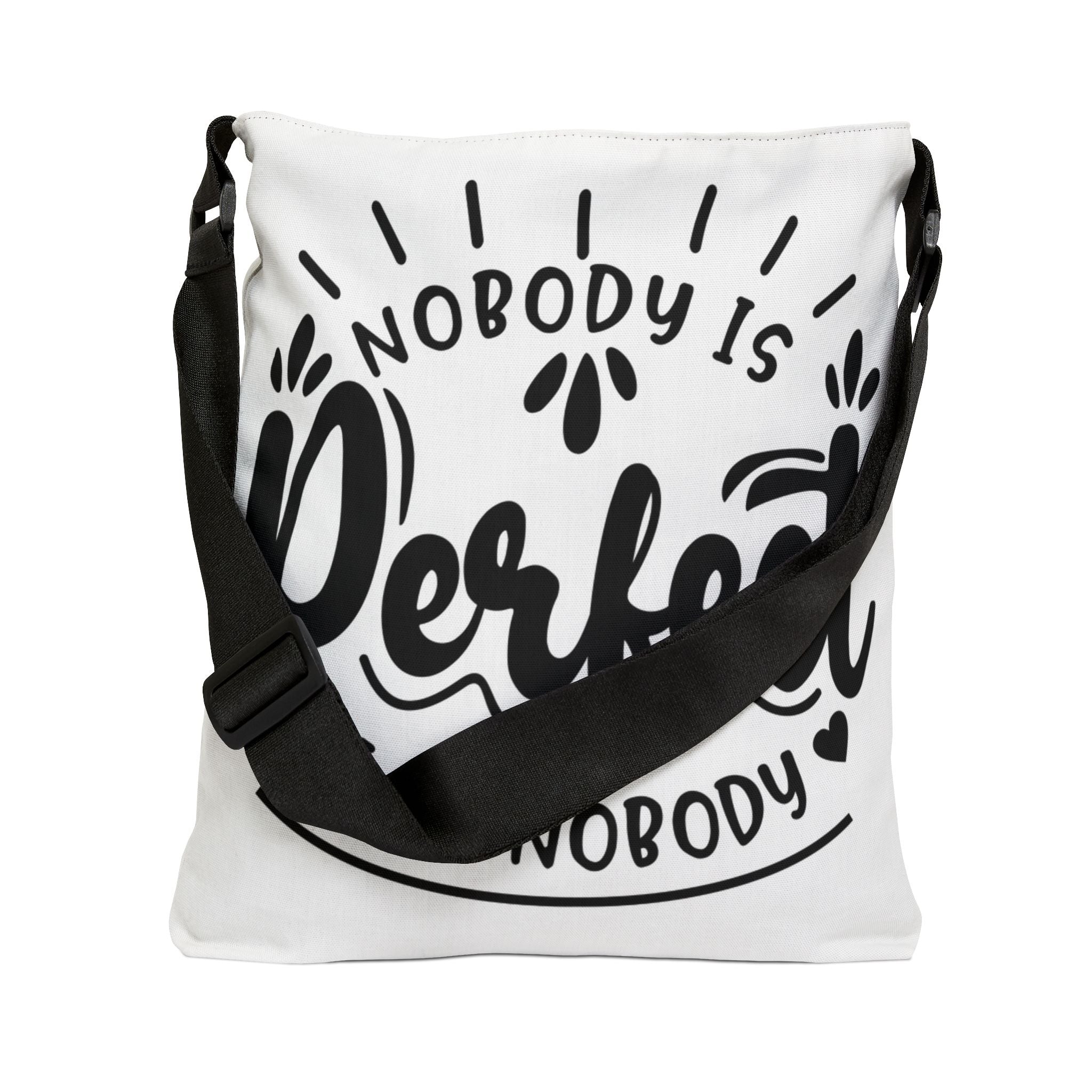 Adjustable Tote Bag — "Nobody Is Perfect, I Am Nobody" Quote Shoulder Tote