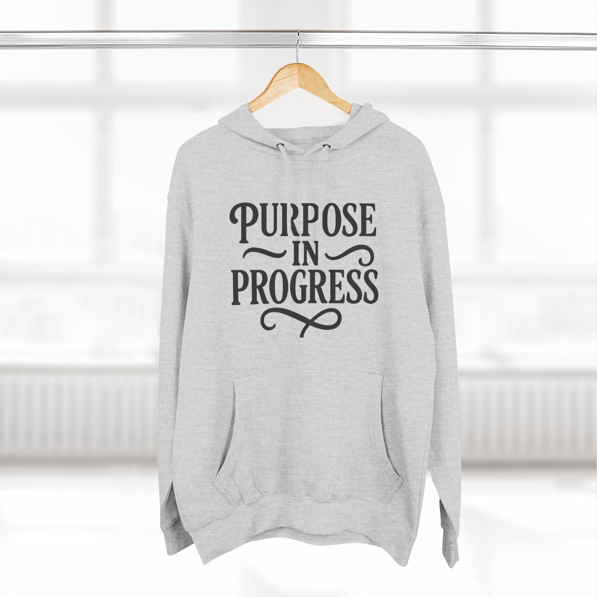 Purpose In Progress Hoodie — Inspirational Motivational Pullover