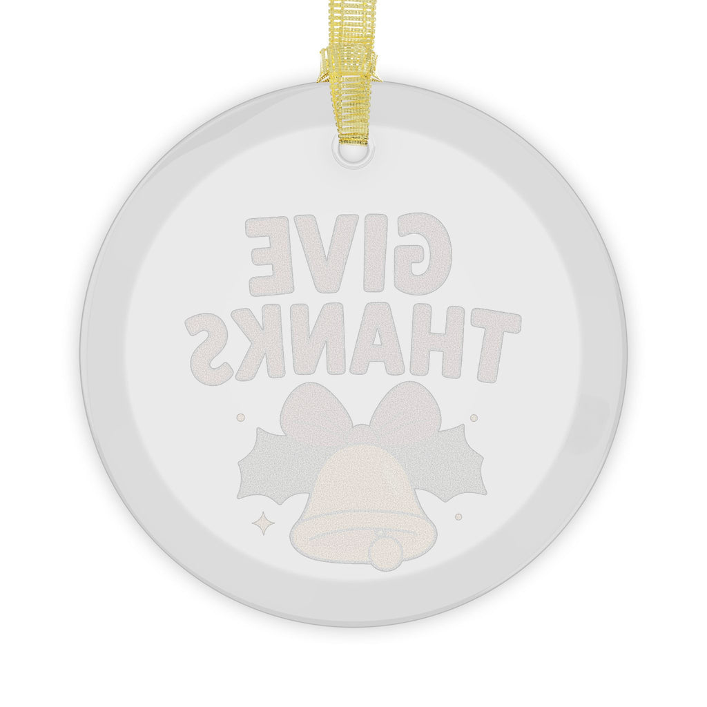 Elegant Beautiful Glass Ornaments- Give Thanks