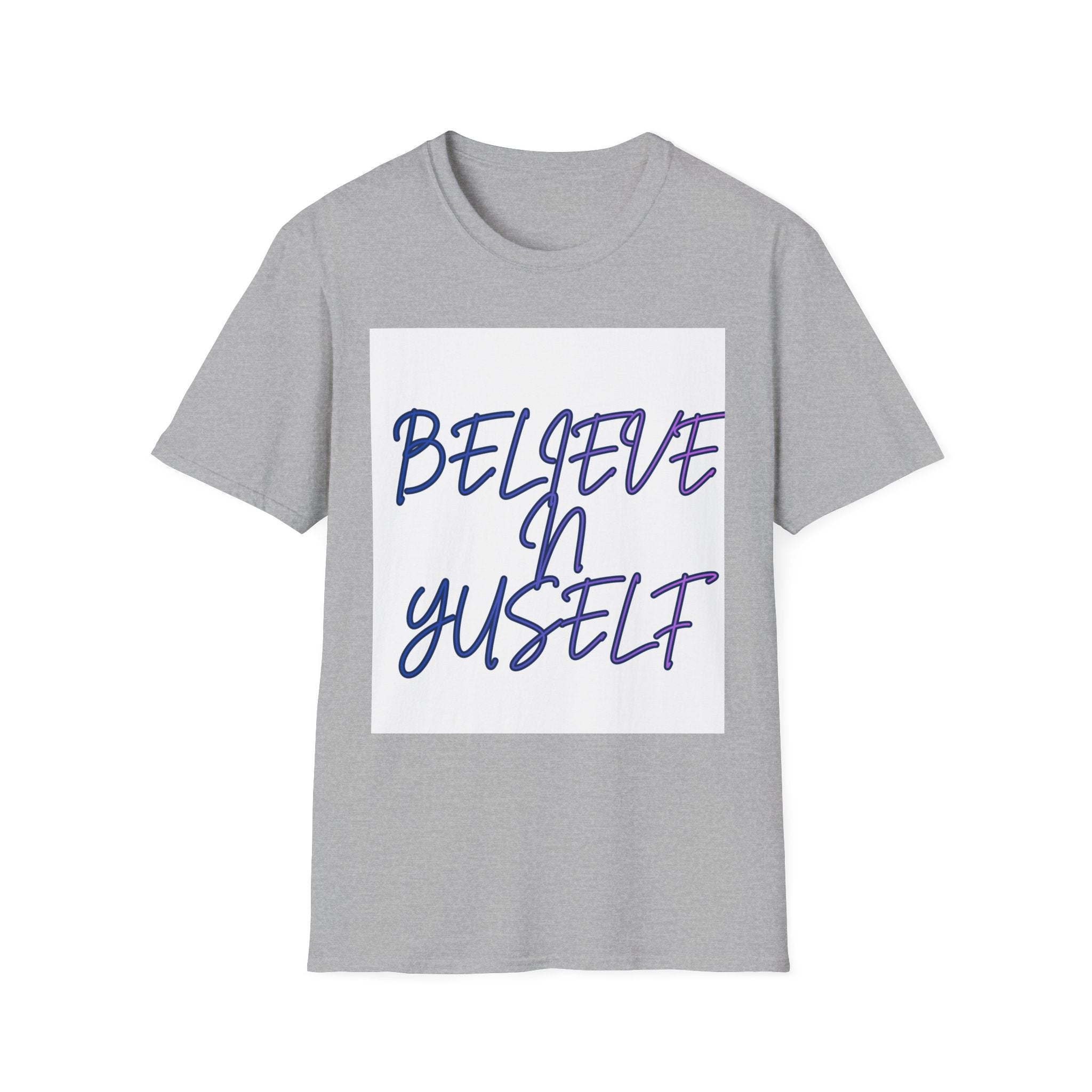 Unisex Softstyle T-Shirt- Believe N Yuself