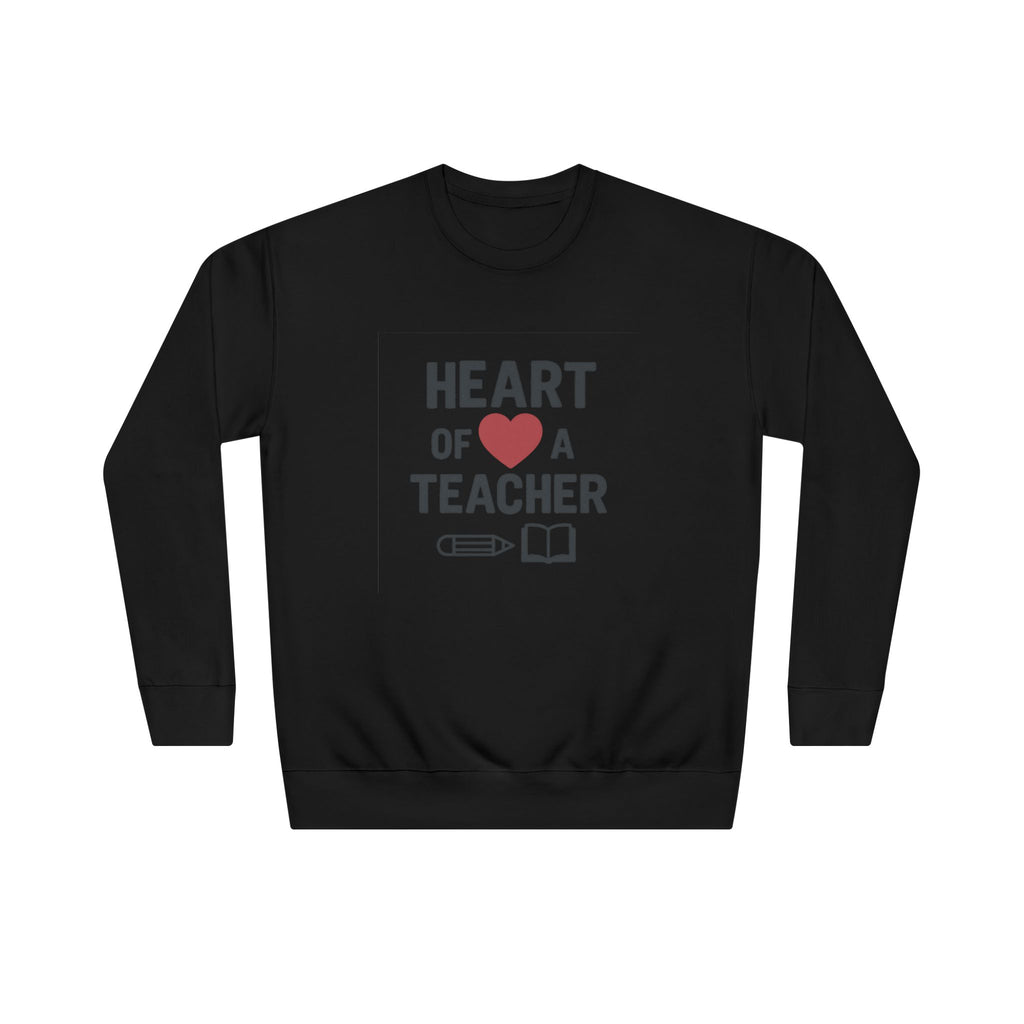 Heart of a Teacher – Inspirational Teacher Sweatshirt