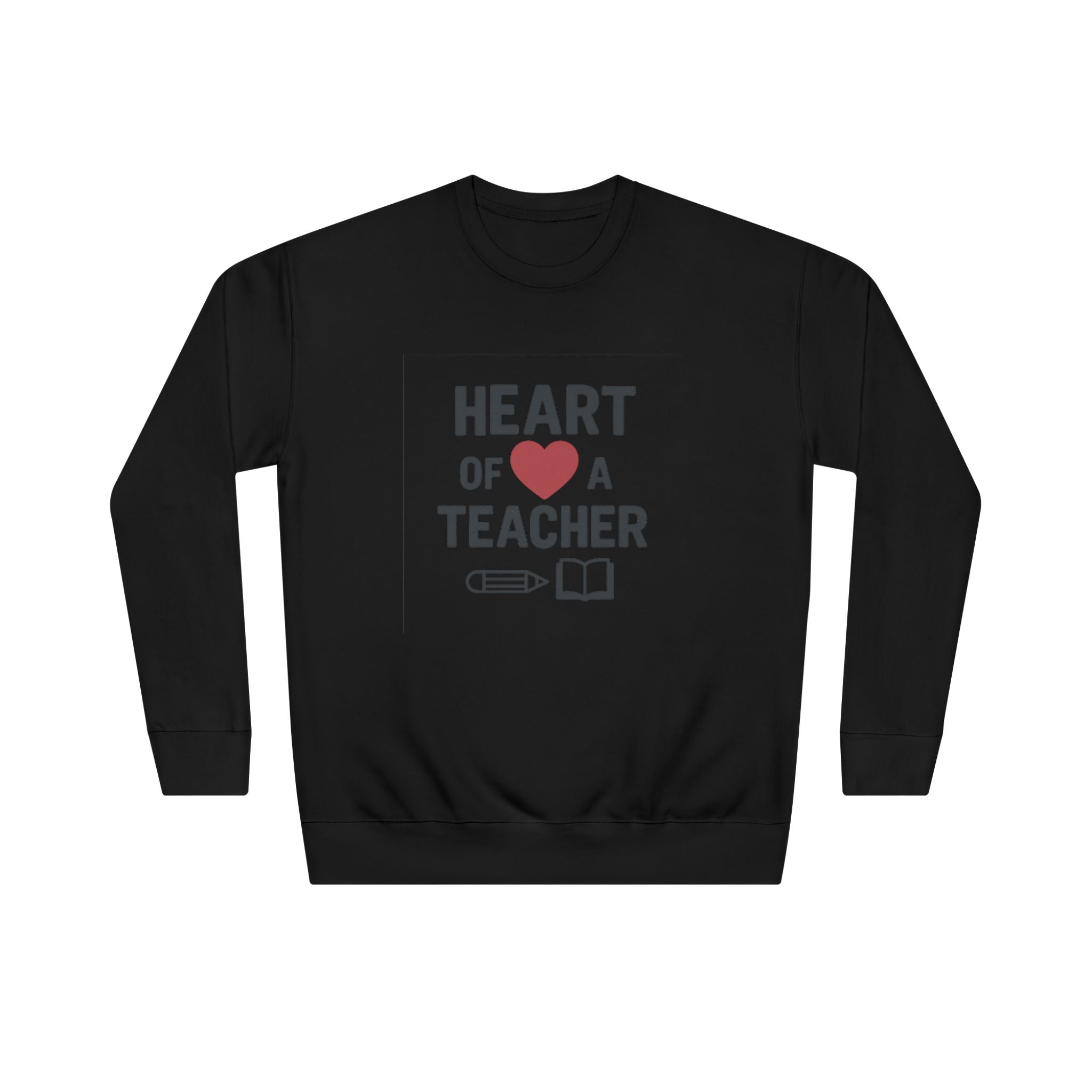 Heart of a Teacher – Inspirational Teacher Sweatshirt
